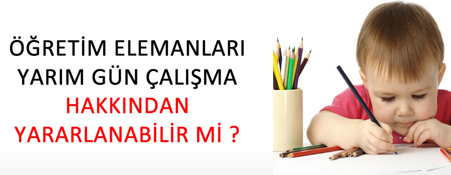 YARIM GÜN ÇALIŞMA