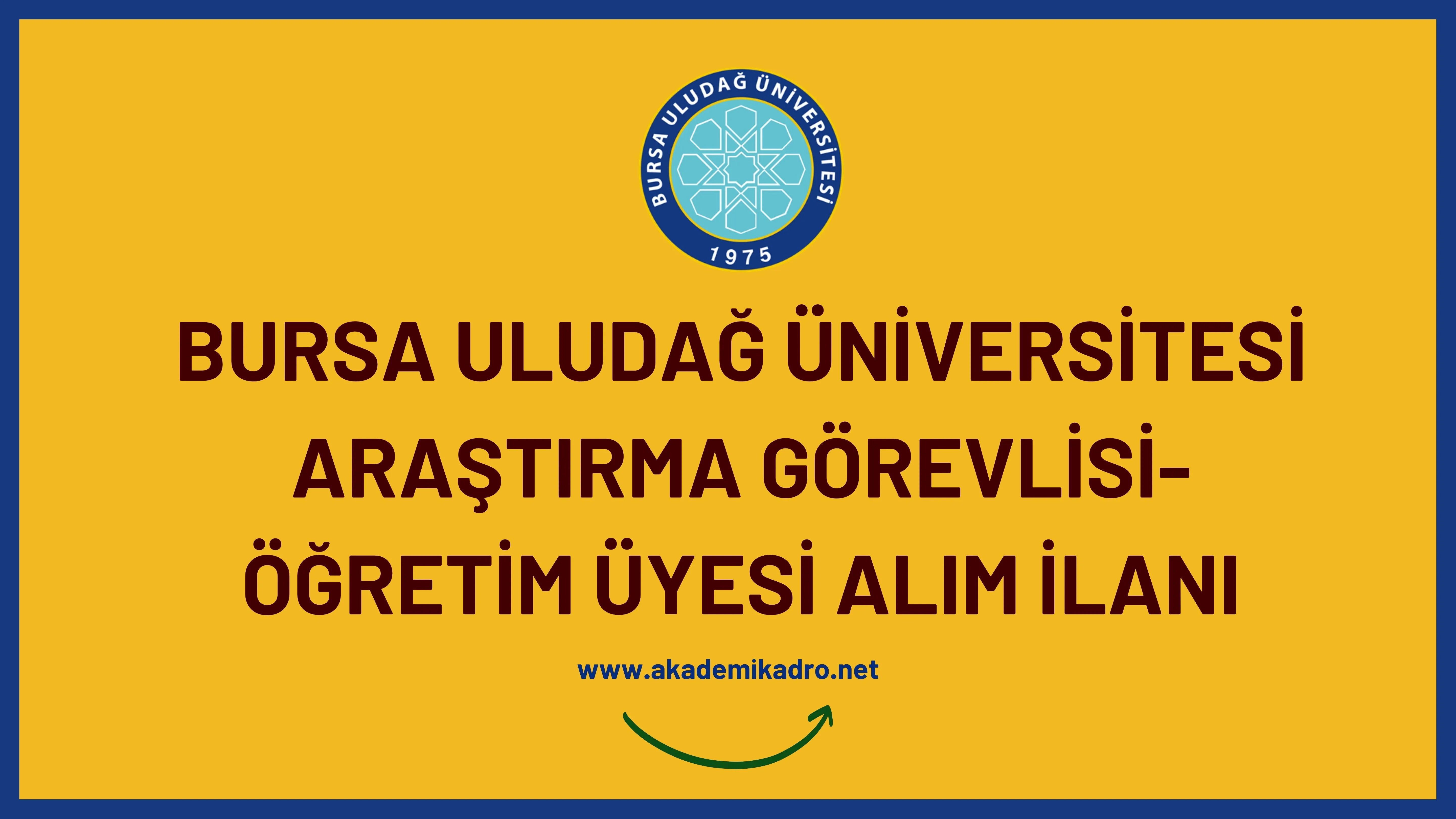 Bursa Uludağ Üniversitesi 28 Araştırma görevlisi ve 38 Öğretim üyesi alacak.
