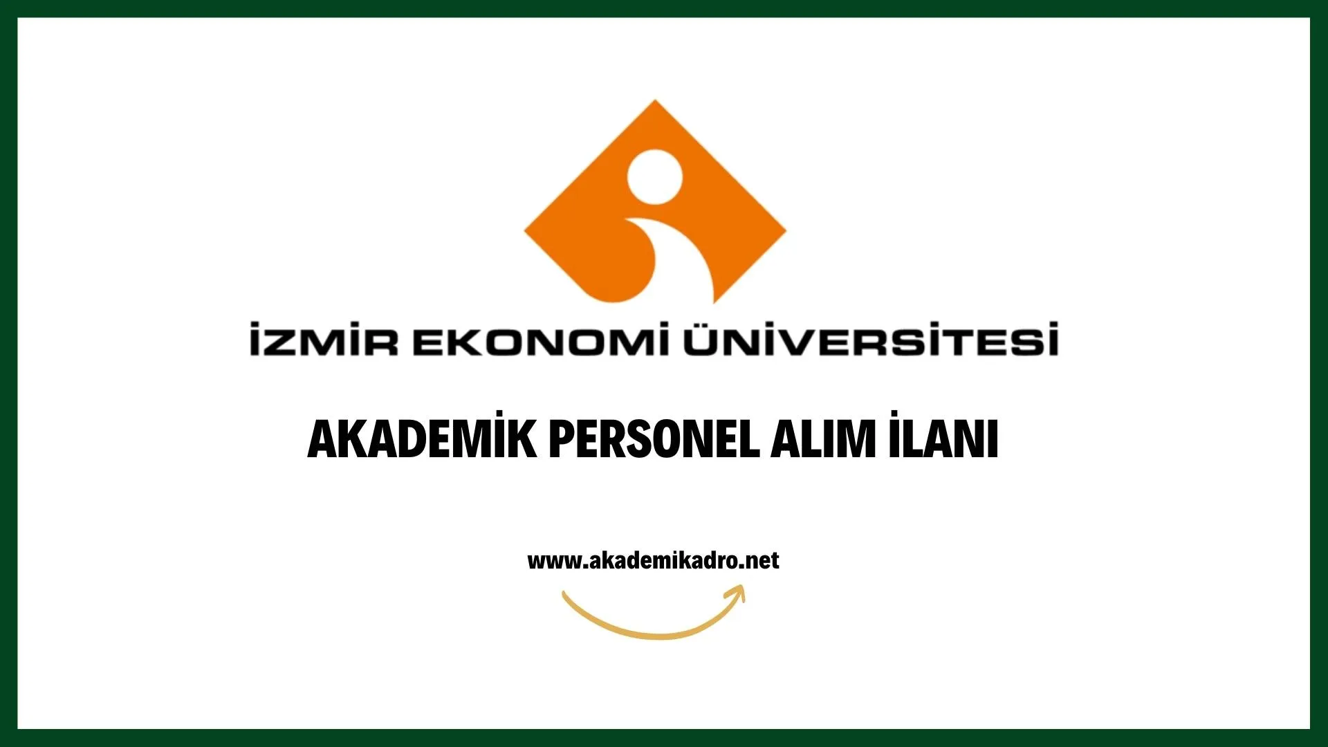 İzmir Ekonomi Üniversitesi çeşitli branşlarda 10 akademik personel alacak. Son başvuru tarihi 2 Eylül 2022.