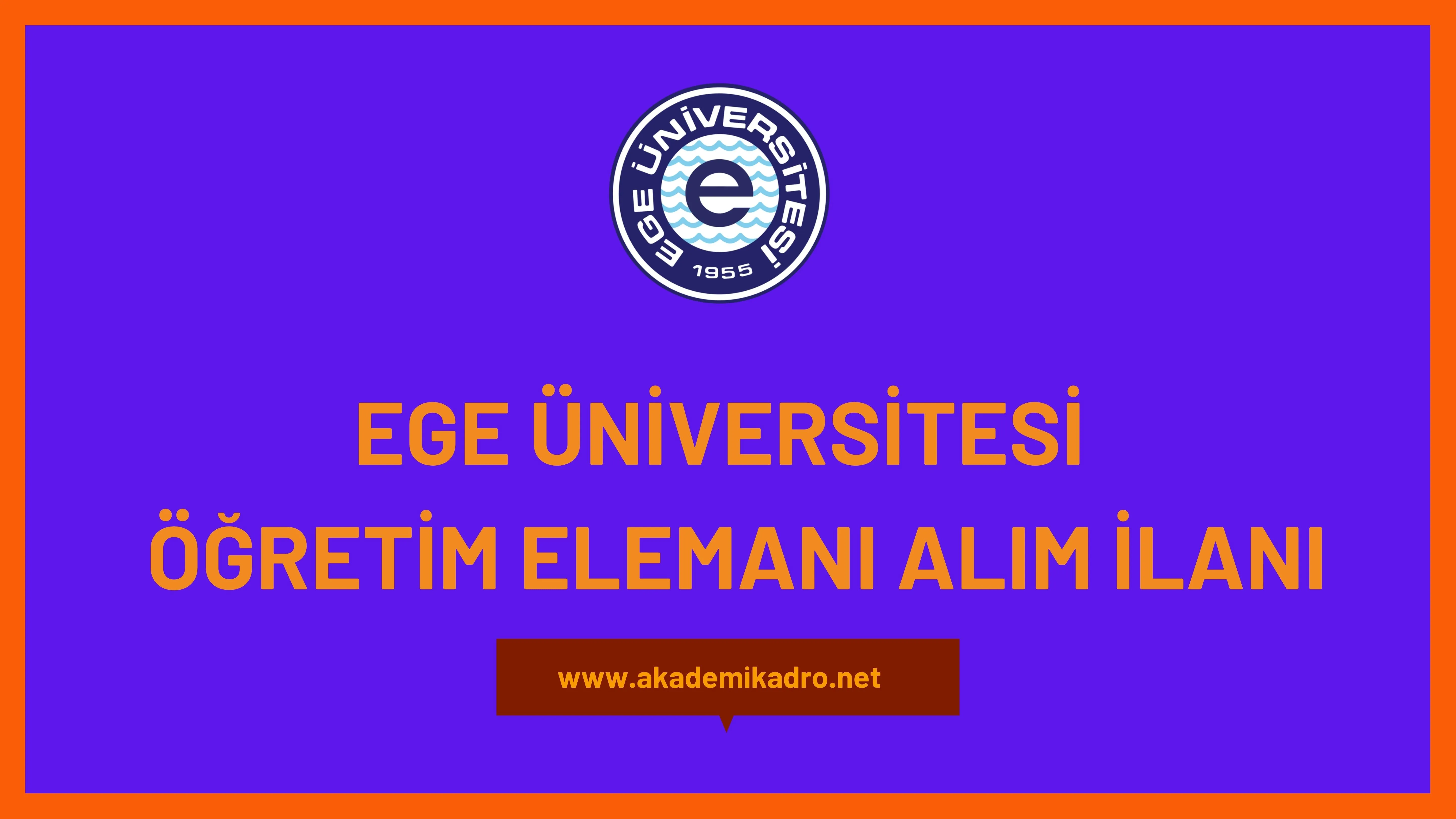 Ege Üniversitesi 6 Araştırma görevlisi ve 7 Öğretim Görevlisi alacaktır. Son başvuru tarihi 02 Ocak 2023.