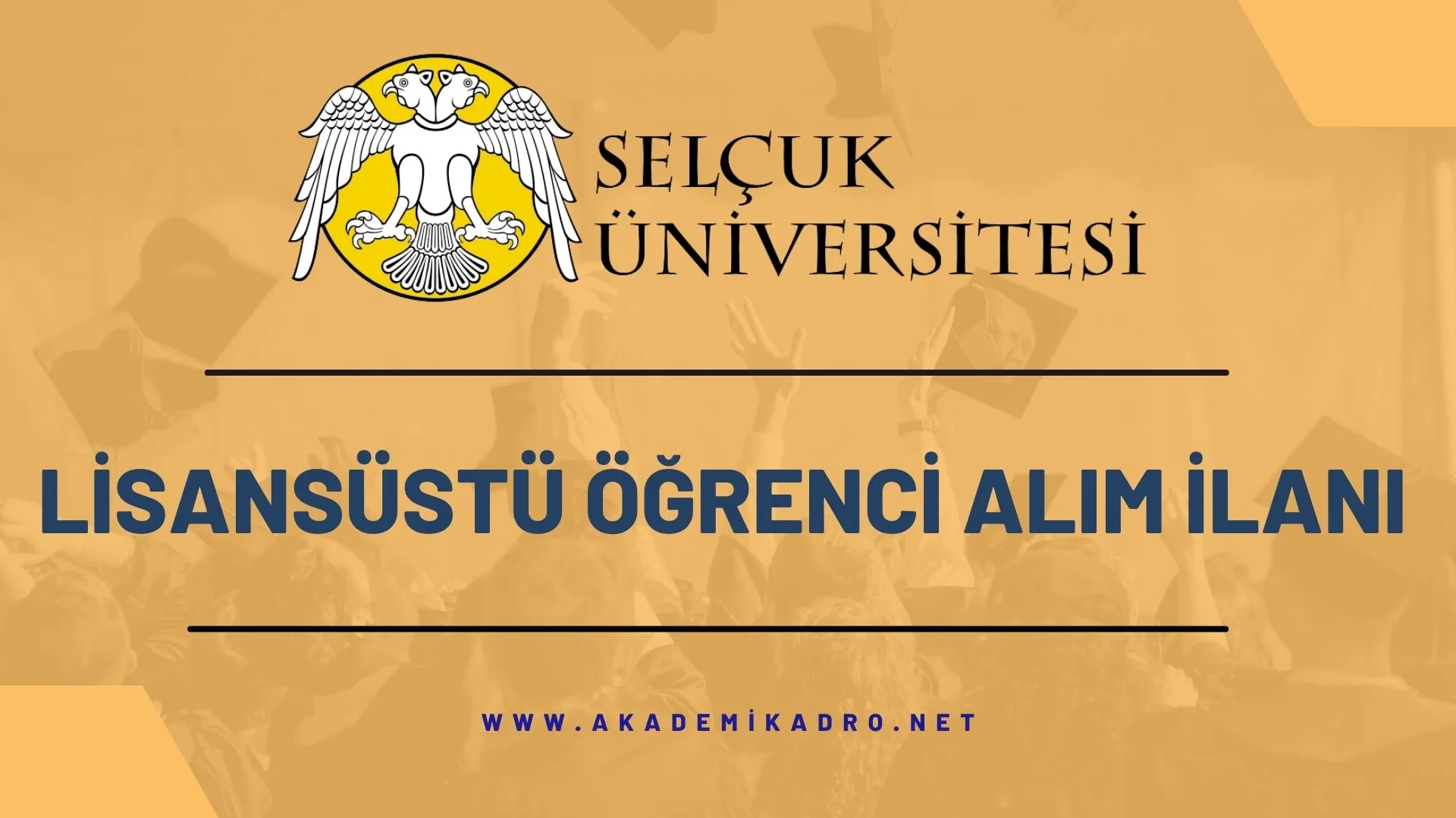 Selçuk Üniversitesi 2024-2025 Güz döneminde lisansüstü programlara öğrenci alacaktır.