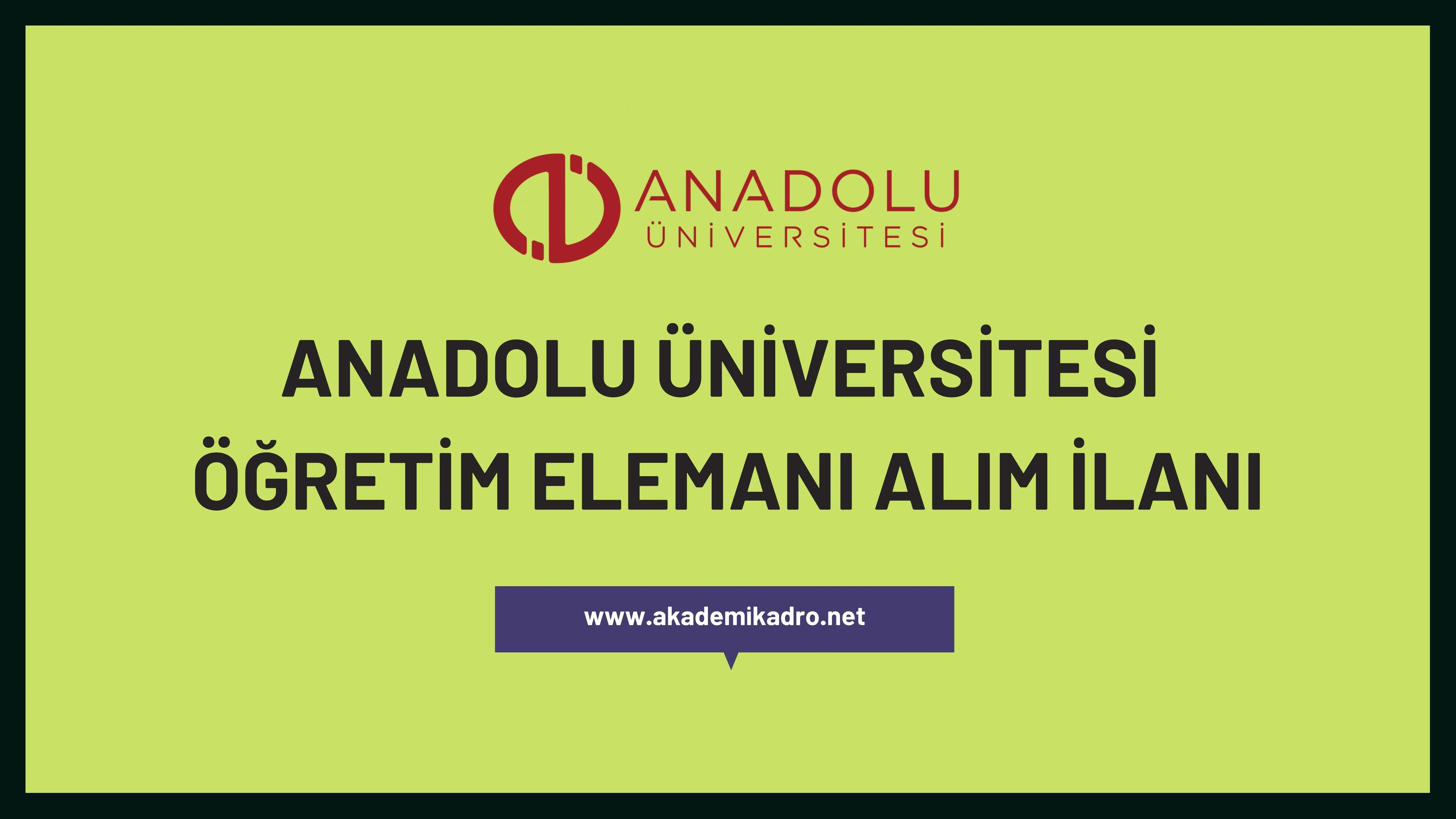 Anadolu Üniversitesi 16 Araştırma Görevlisi ve 4 öğretim görevlisi alacaktır. Son başvuru tarihi 14 Aralık 2023.