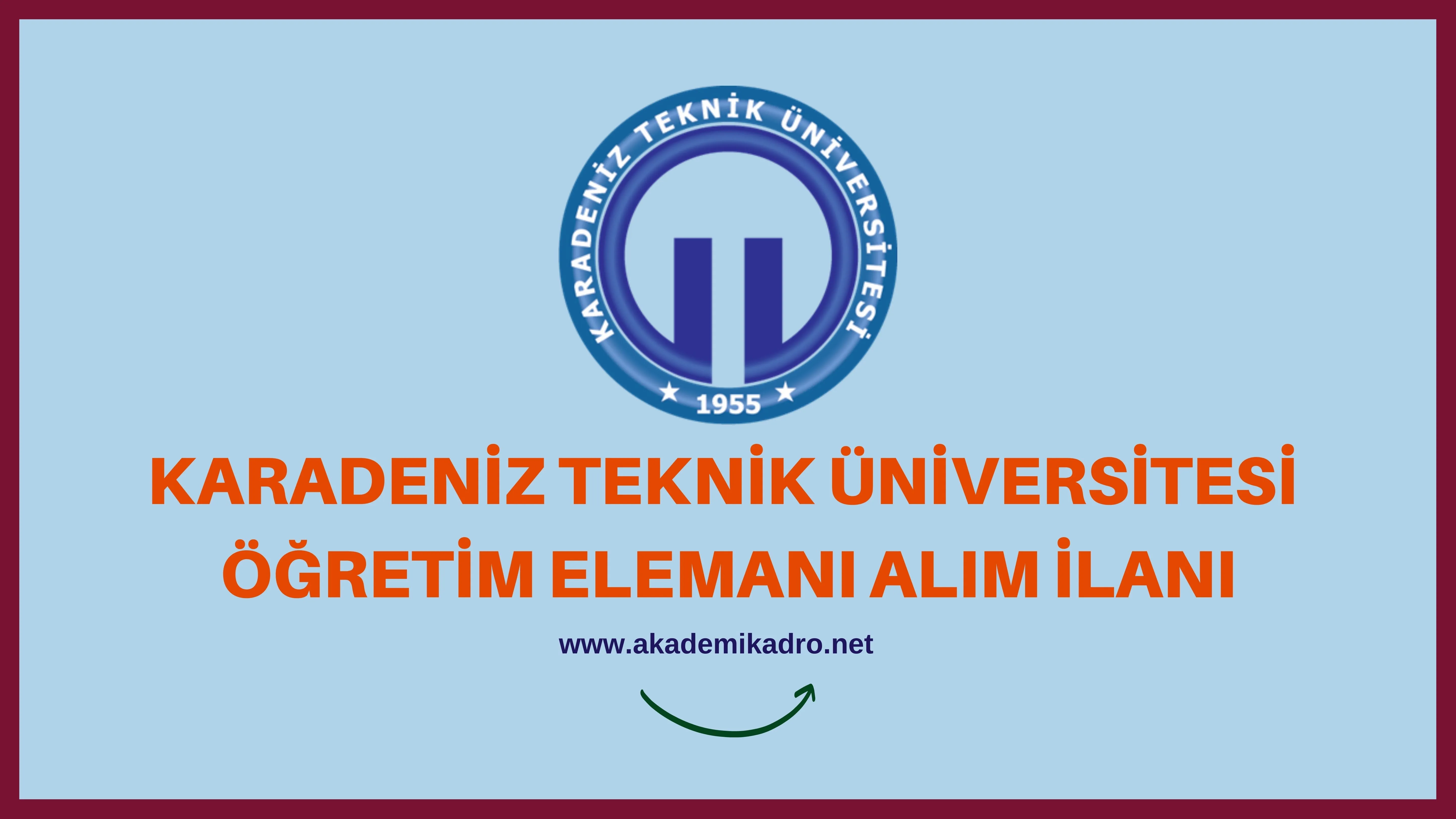 Karadeniz Teknik Üniversitesi Araştırma görevlisi, öğretim görevlisi ve öğretim üyesi olmak üzere 57 Öğretim elemanı alacak.  Son başvuru tarihi 29 Kasım 2023.