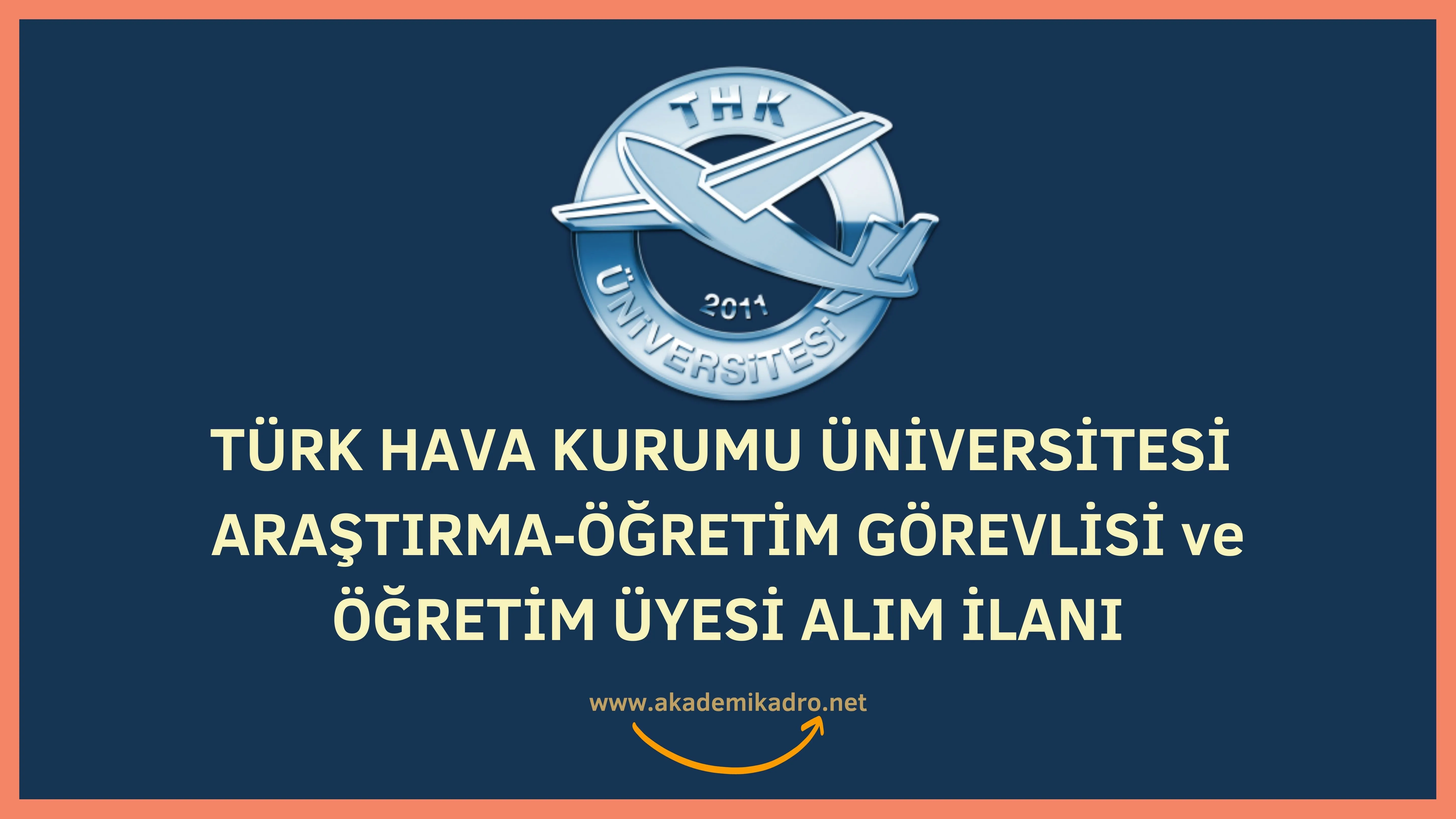 Türk Hava Kurumu Üniversitesi 12 Öğretim görevlisi, 2 Araştırma görevlisi ve  7 Öğretim üyesi alacak.