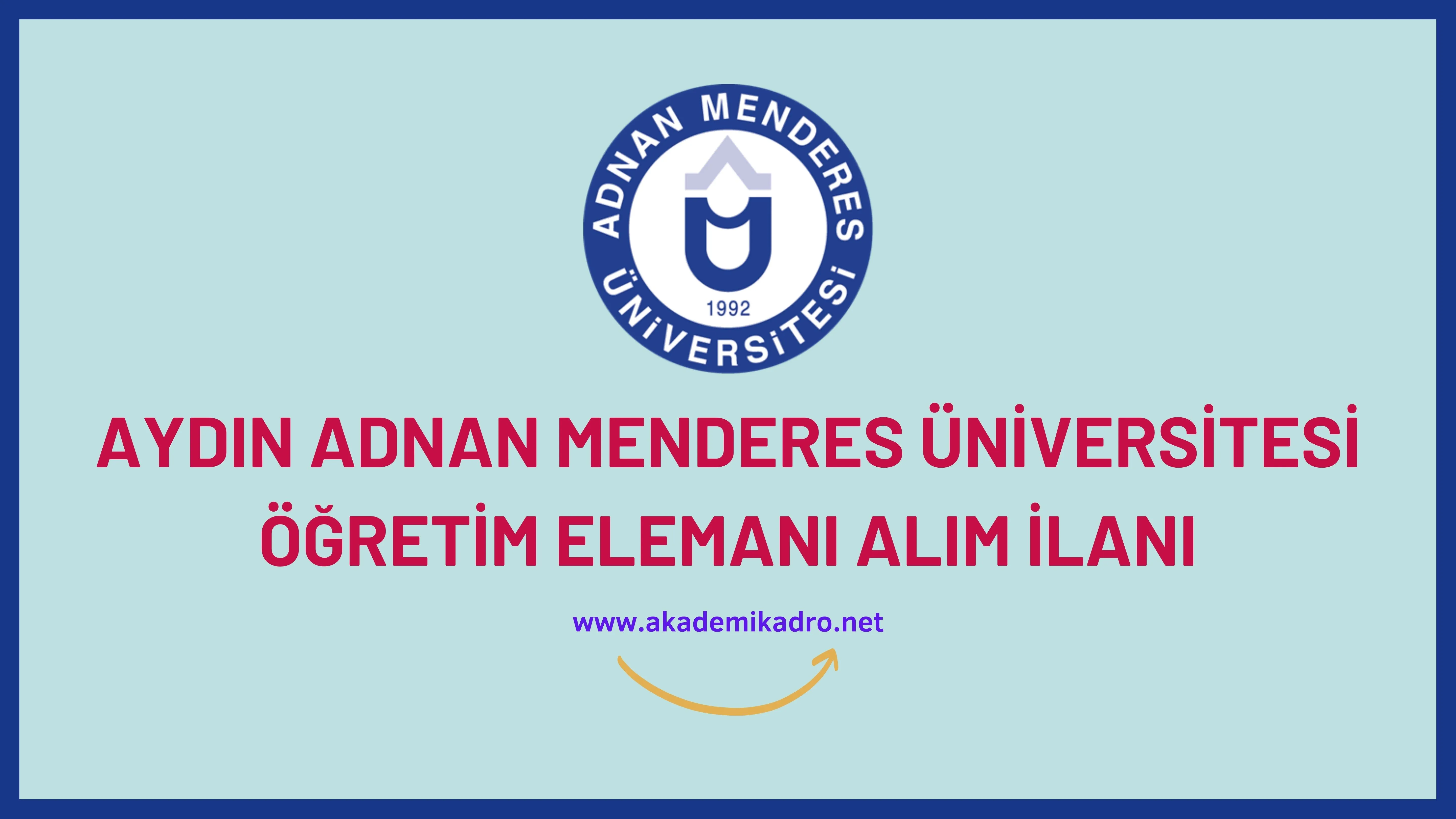 Aydın Adnan Menderes Üniversitesi 6 öğretim üyesi ve 3 Öğretim Görevlisi alacaktır. Son başvuru tarihi 27 Eylül 2023