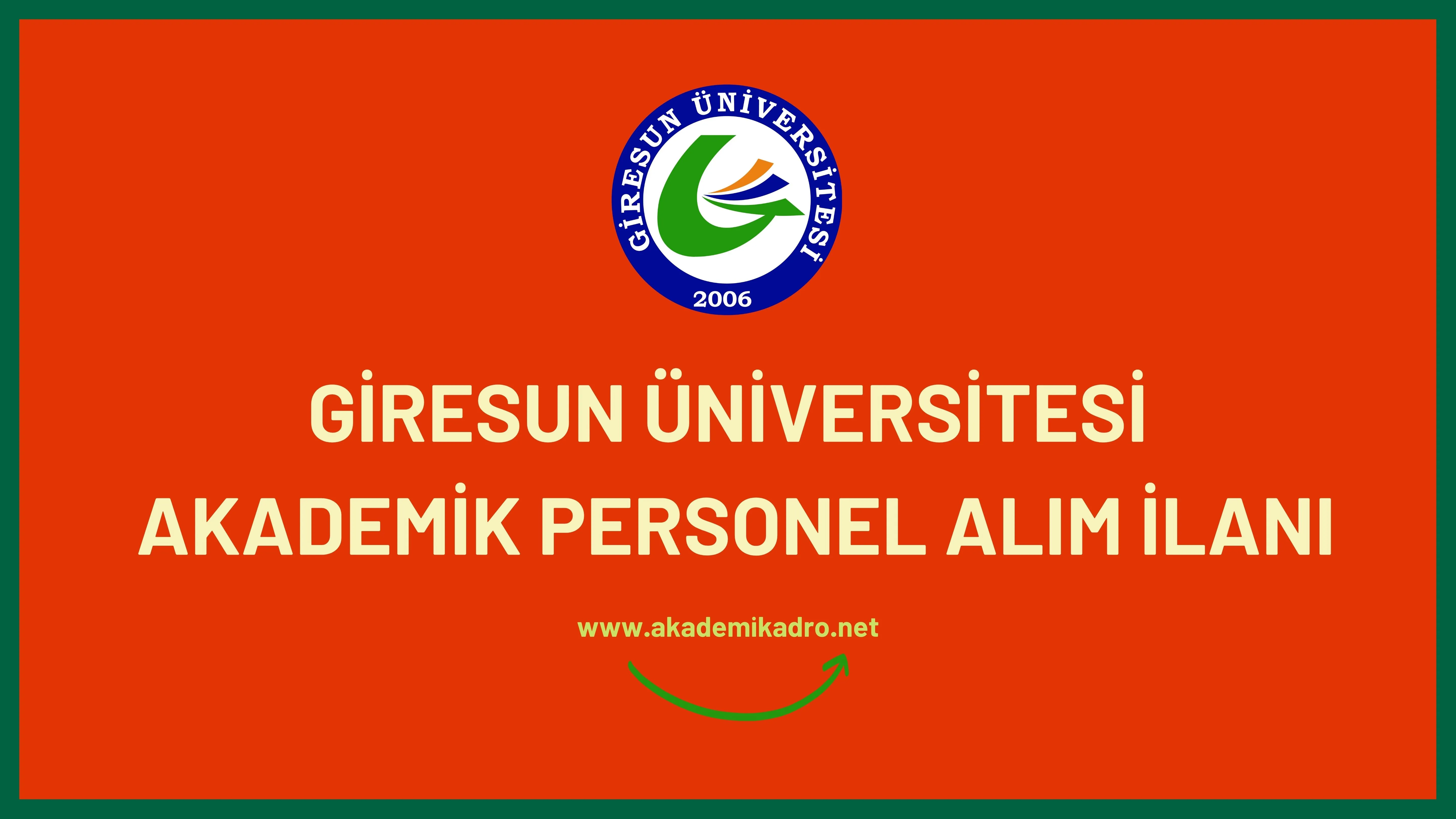 Giresun Üniversitesi birçok alandan 22 akademik personel alacak.