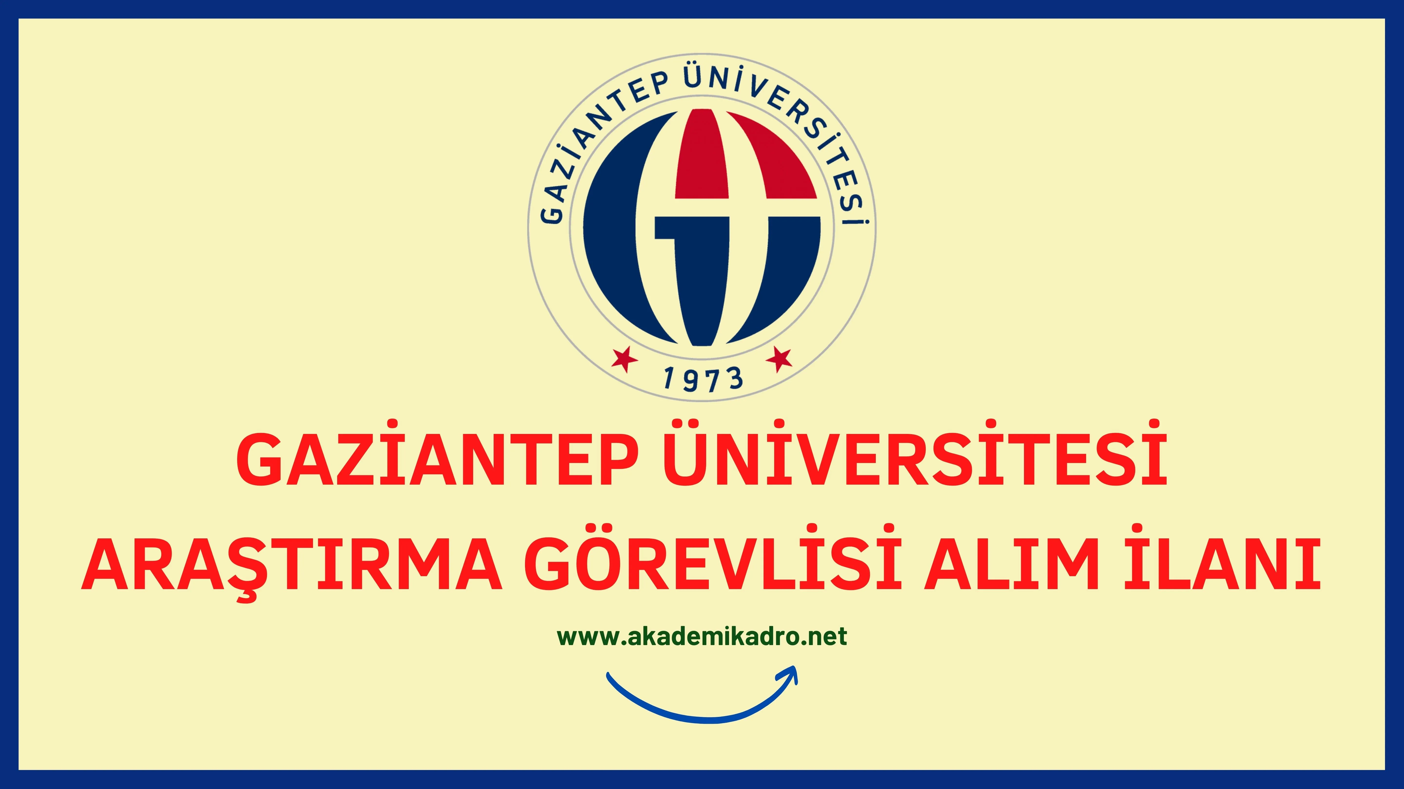 Gaziantep Üniversitesi 4 araştırma görevlisi alacak.