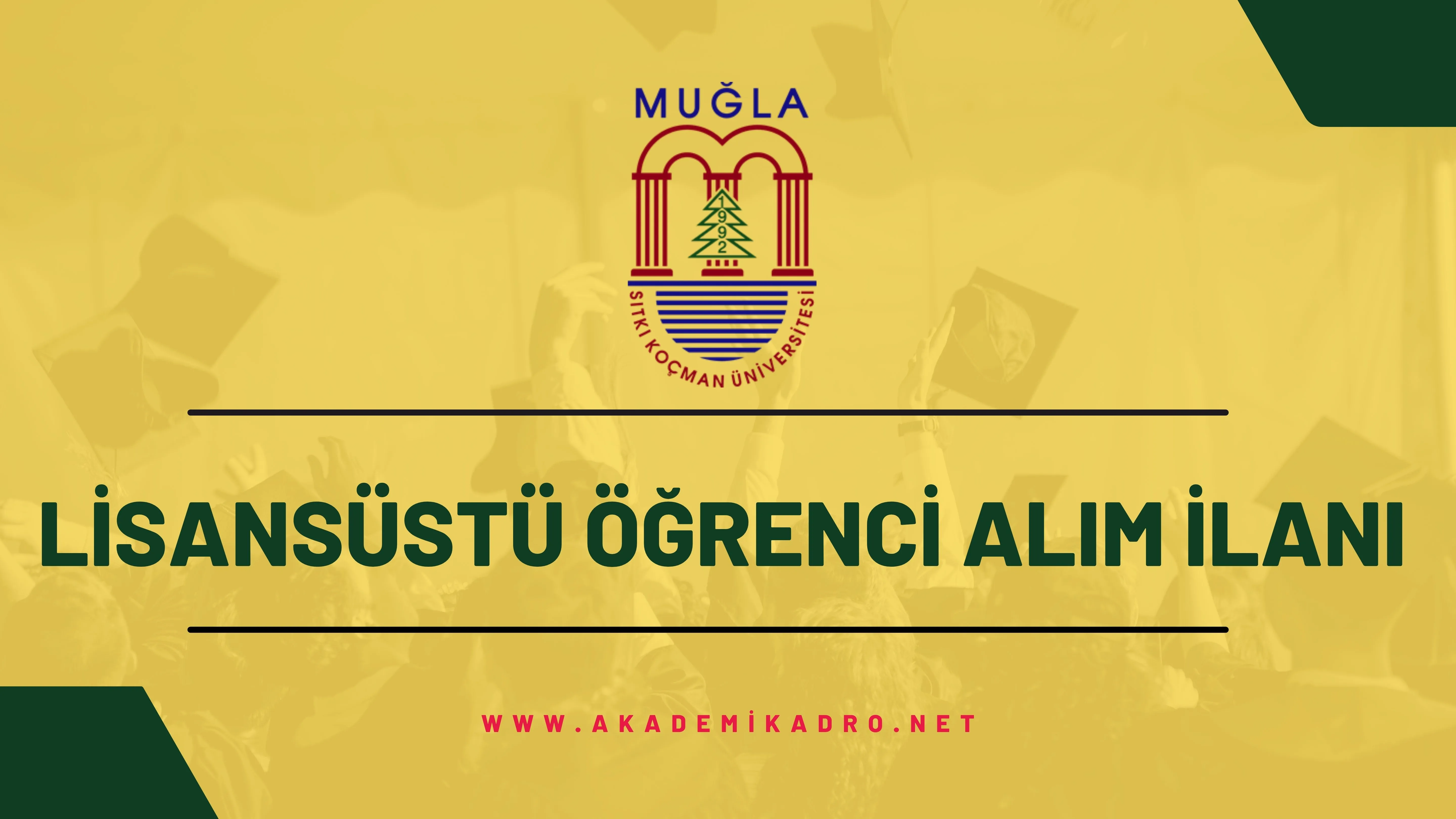 Muğla Sıtkı Koçman Üniversitesi 2024-2025 Güz döneminde lisansüstü programlara öğrenci alacaktır.