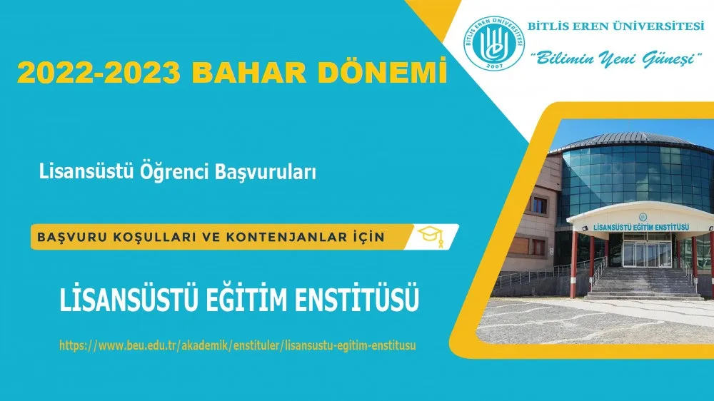 Bitlis Eren Üniversitesi 2022-2023 bahar döneminde lisansüstü programlara öğrenci alacaktır.