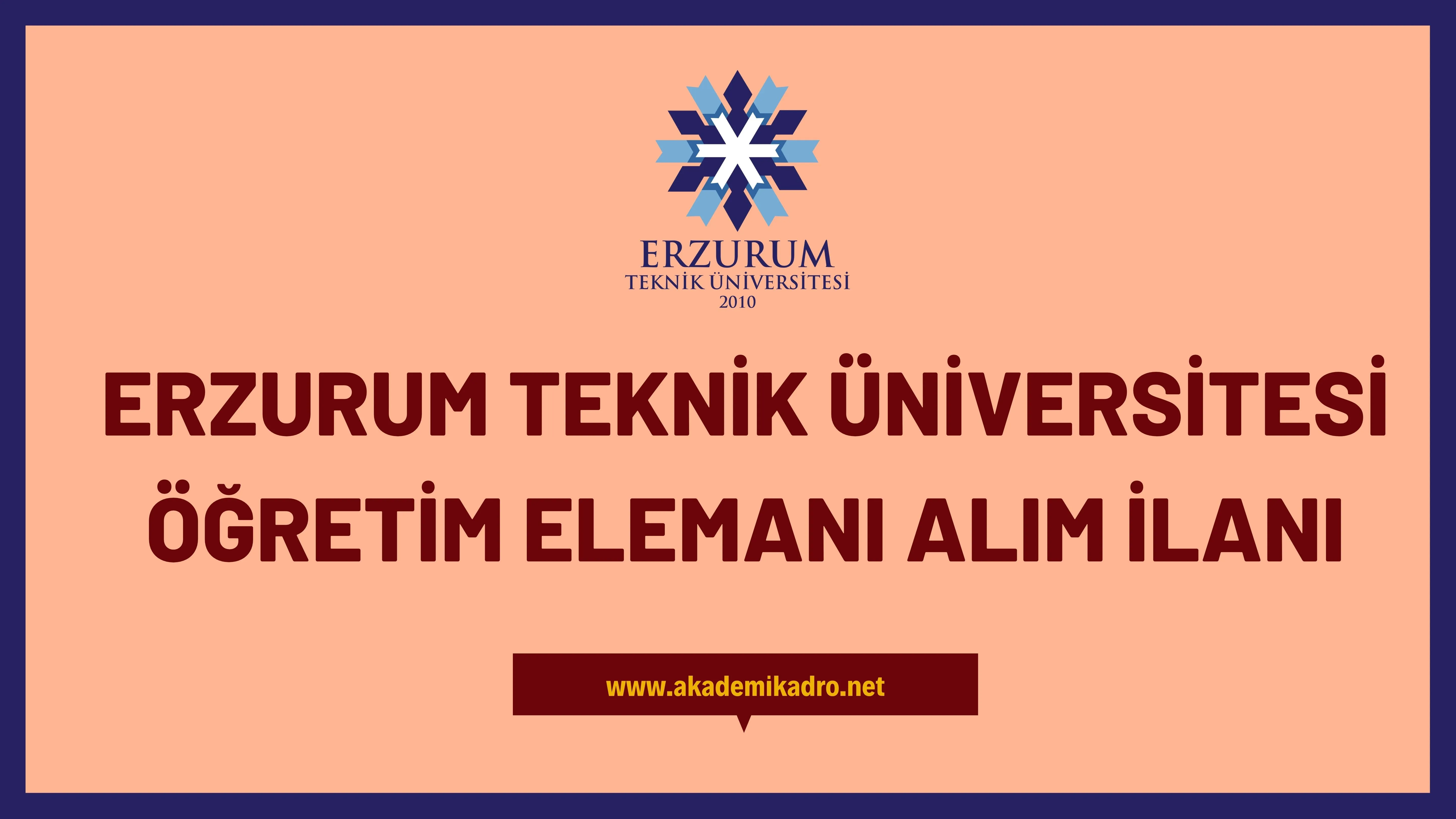 Erzurum Teknik Üniversitesi 2 Araştırma görevlisi, 3 Öğretim görevlisi ve birçok alandan 25 Öğretim üyesi olmak üzere 30 Öğretim elemanı alacak.