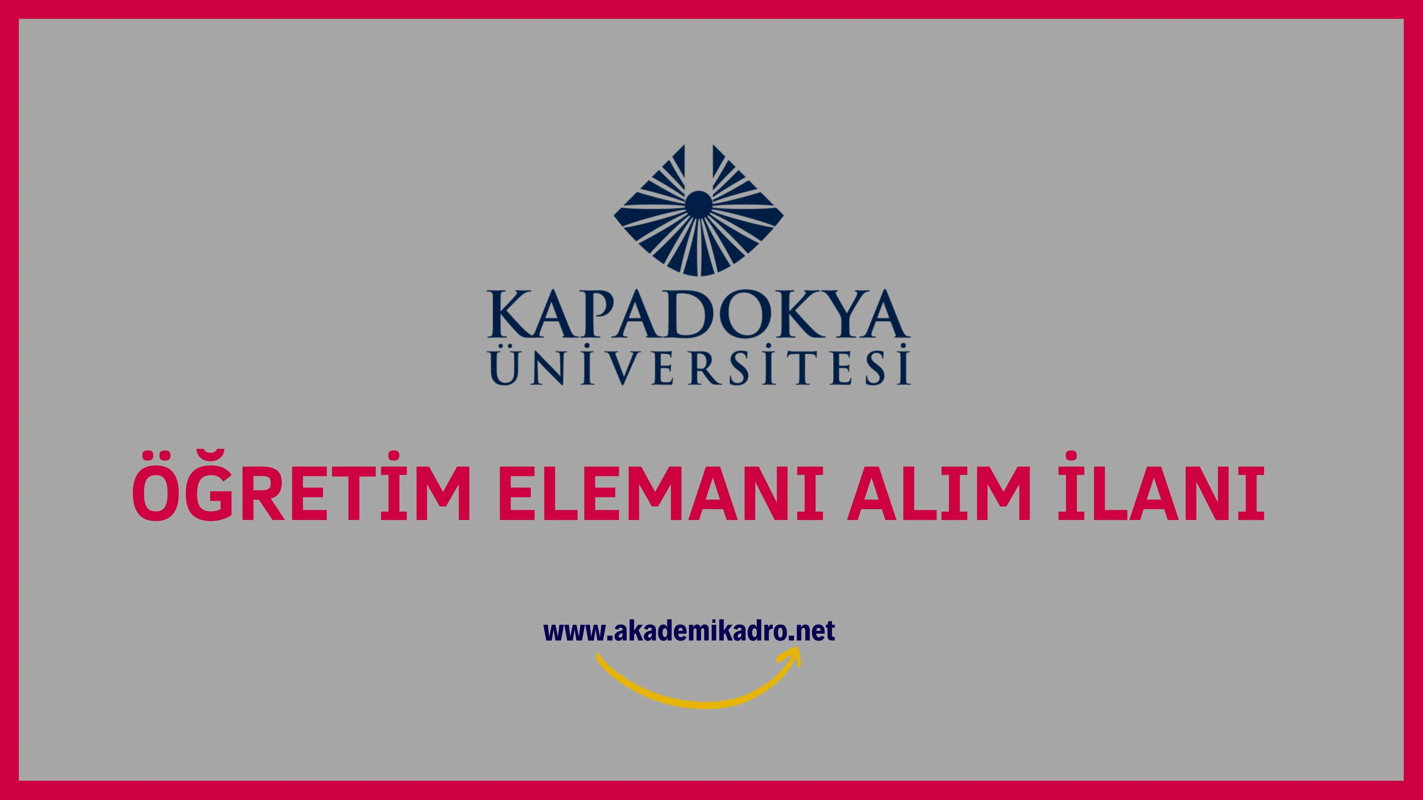 Kapadokya Üniversitesi 2 Araştırma görevlisi, 4 Öğretim görevlisi ve 4 Öğretim üyesi olmak üzere 10 Öğretim elemanı alacak.