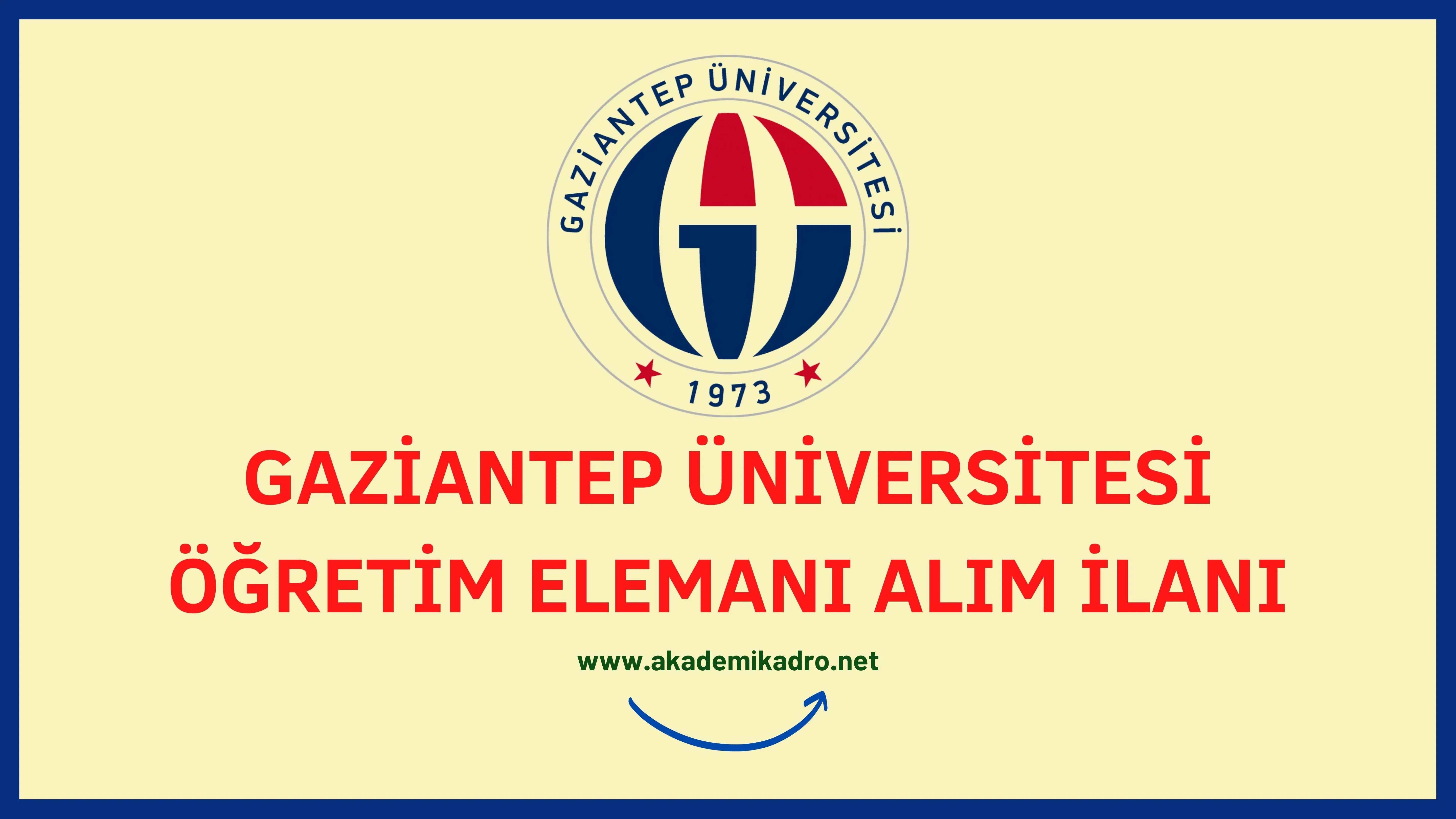 Gaziantep Üniversitesi 17 Araştırma görevlisi, 6 Öğretim görevlisi ve 6 öğretim üyesi alacaktır. Son başvuru tarihi 22 Aralık 2023