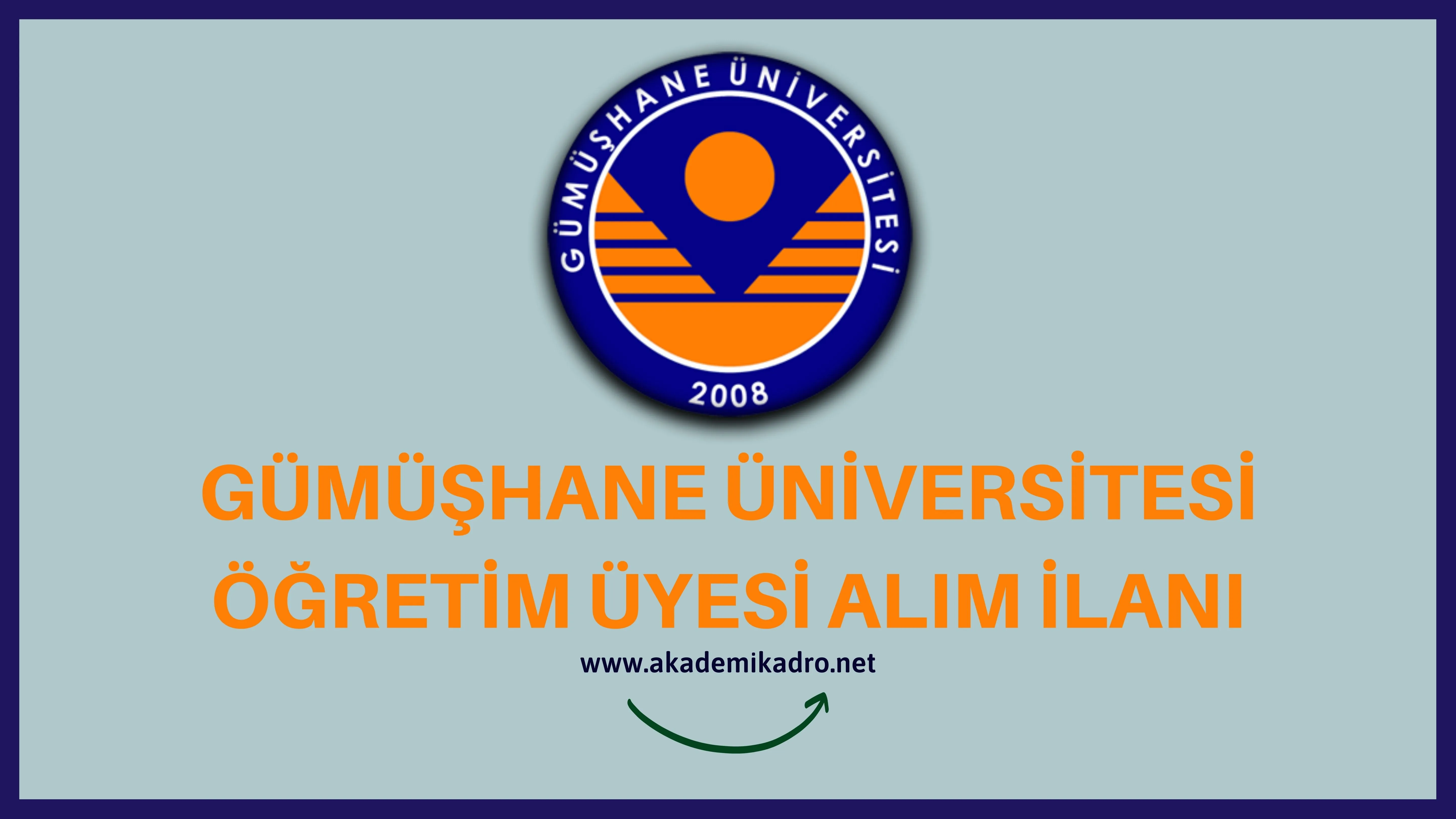 Gümüşhane Üniversitesi birçok alandan 24 Akademik personel alacak. Son başvuru tarihi 23 Haziran 2023.