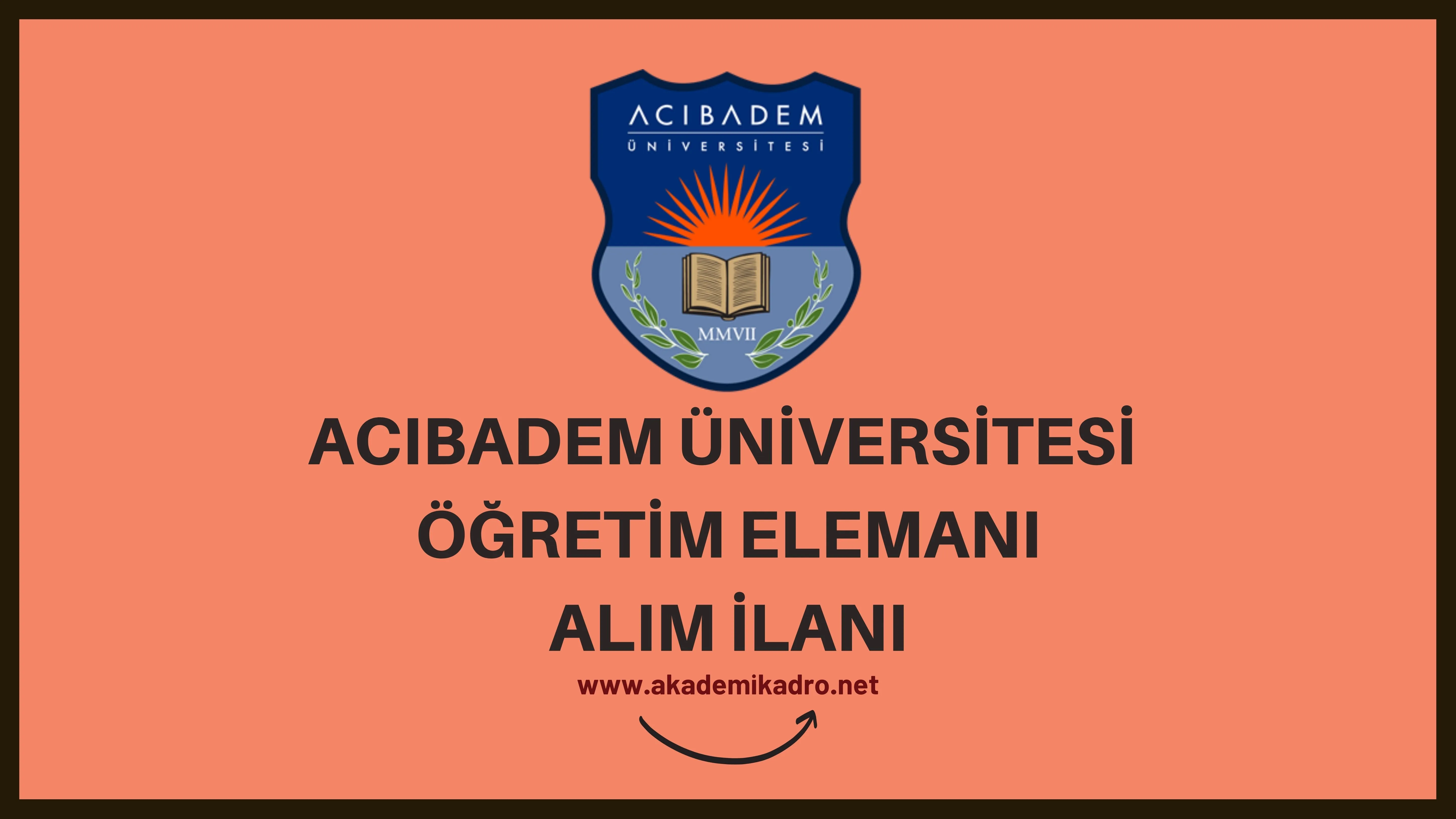 Acıbadem Mehmet Ali Aydınlar Üniversitesi 5 Öğretim görevlisi ve 7 Öğretim üyesi alacak.