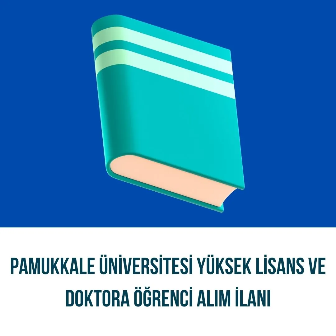 Pamukkale Üniversitesi 2022-2023 güz dönemi Yüksek Lisans ve Doktora Öğrenci Alım İlanı yayımlandı.
