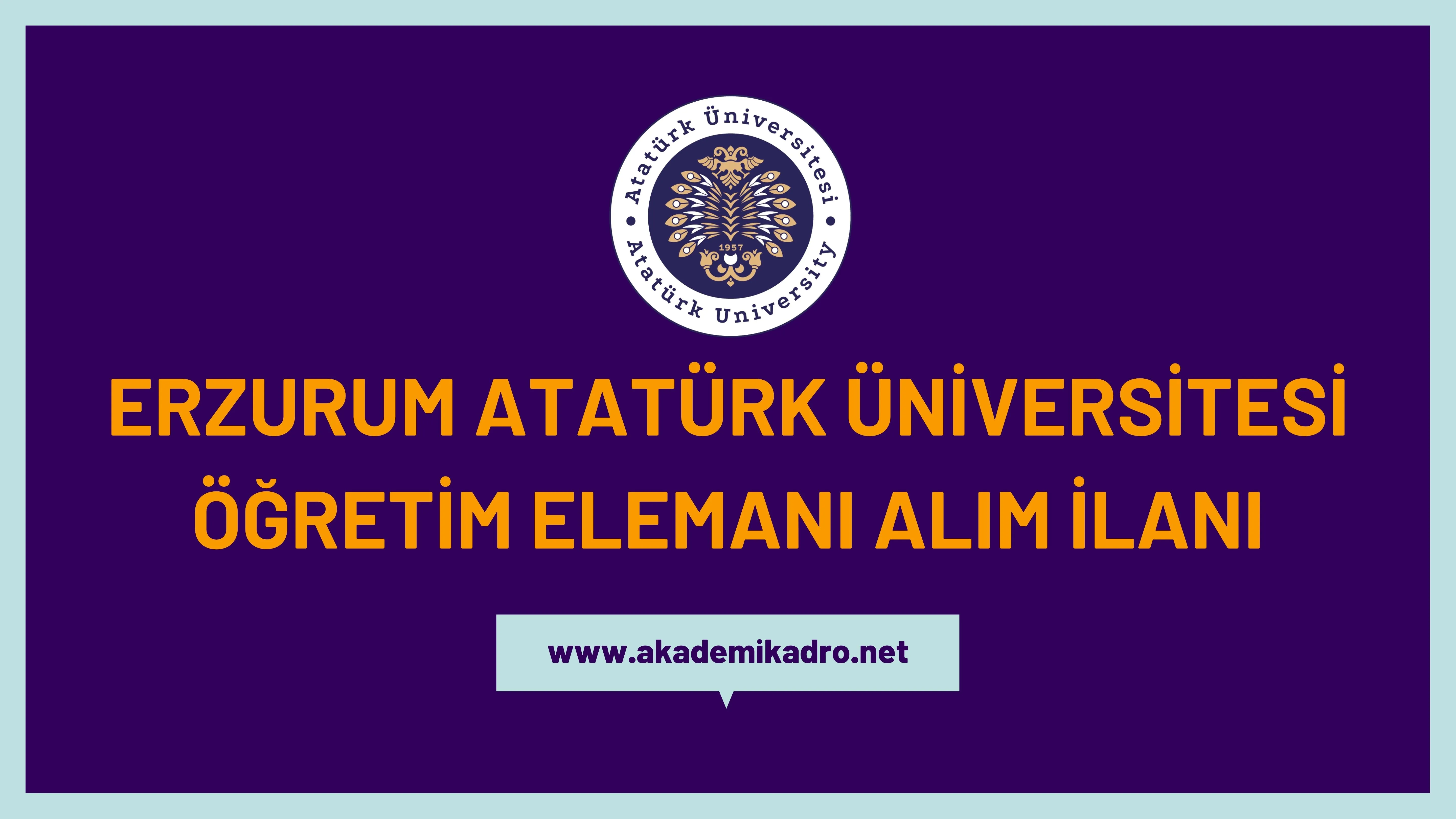 Atatürk Üniversitesi Araştırma görevlisi, 5 Öğretim görevlisi ve 2 Öğretim üyesi alacak. Son başvuru tarihi 11 Ocak 2023.
