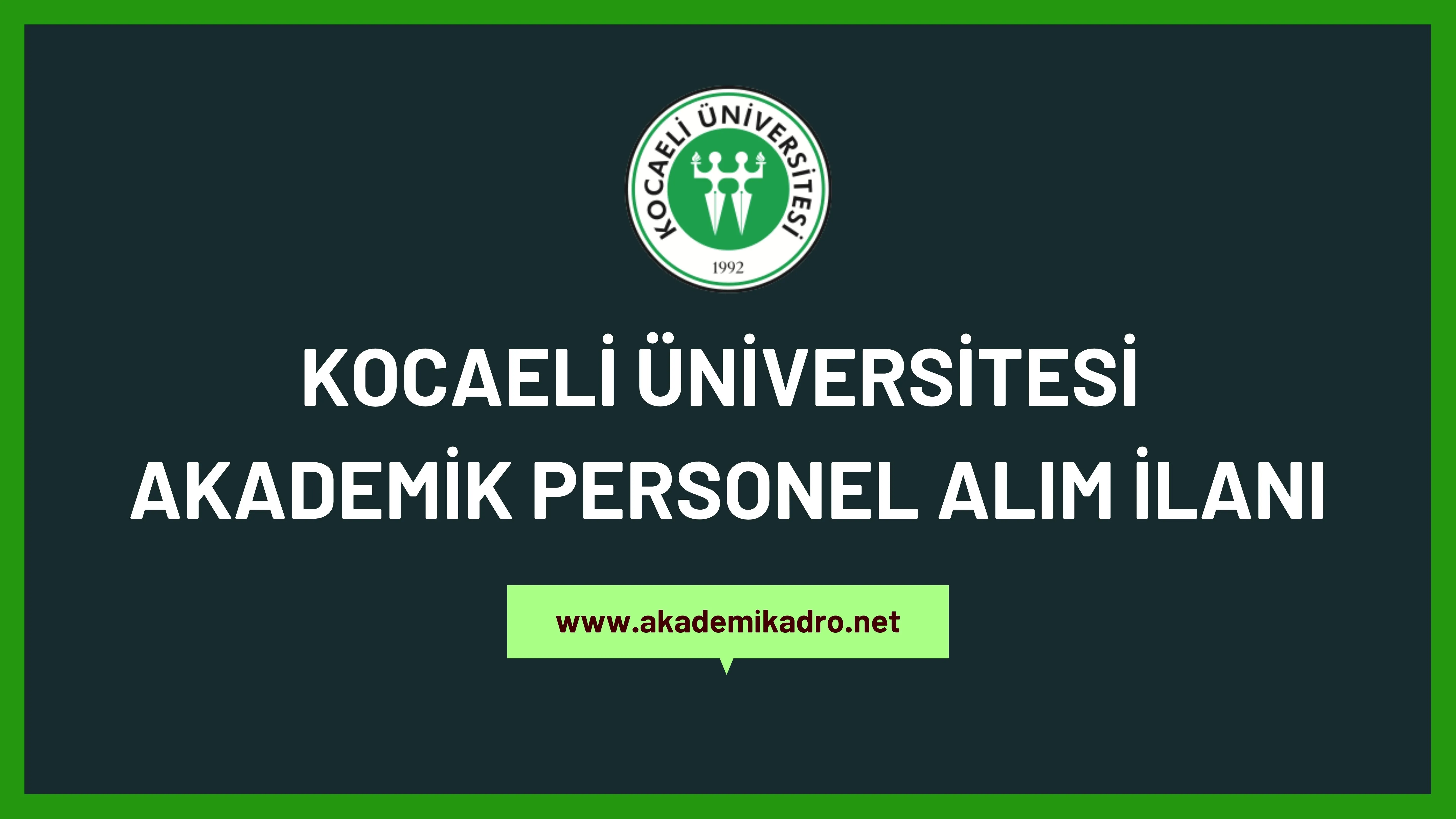 Kocaeli Üniversitesi birçok alandan 60 akademik personel alacak.