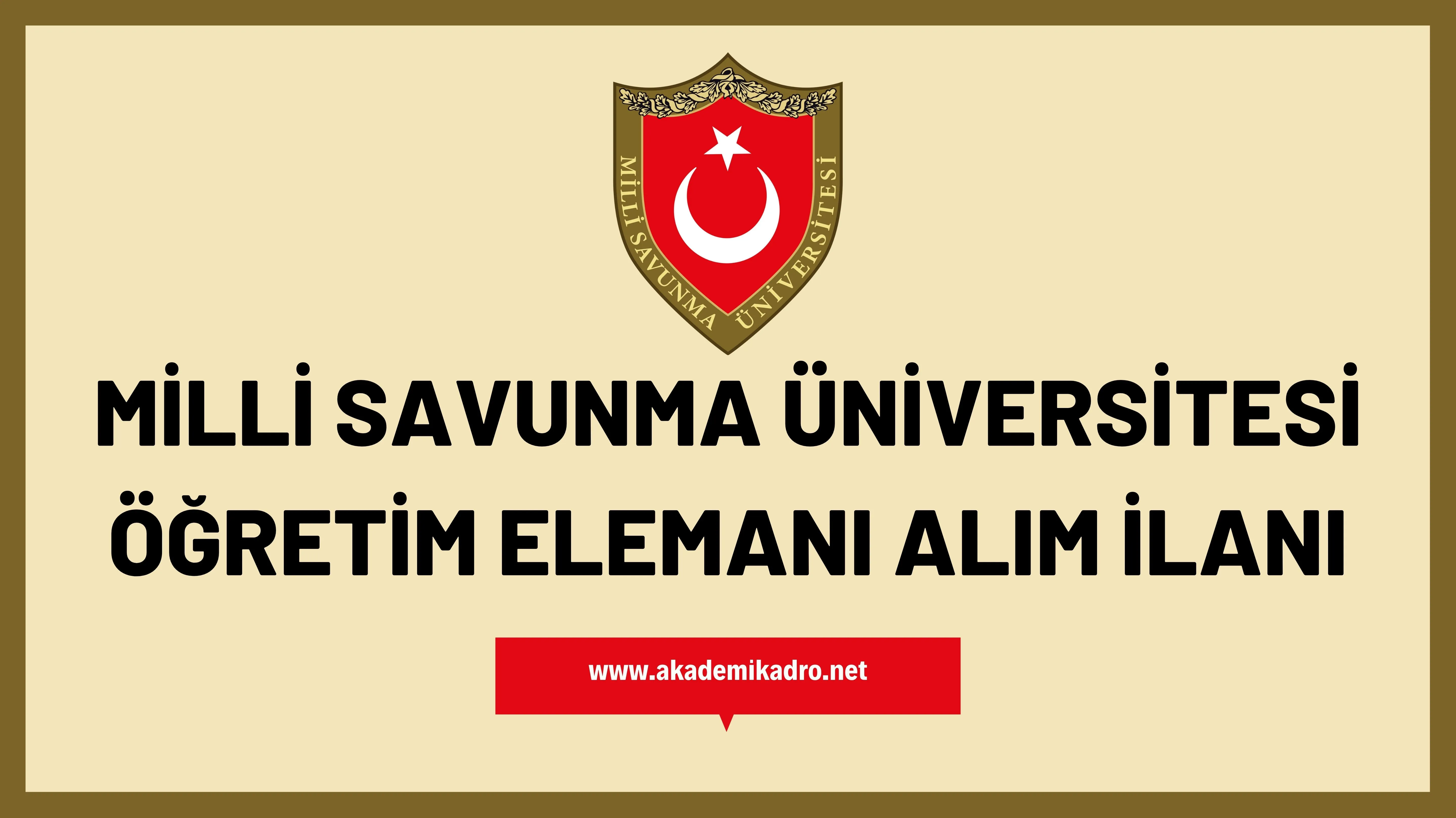 Milli Savunma Üniversitesi 16 Öğretim görevlisi ve 5 öğretim üyesi alacak.