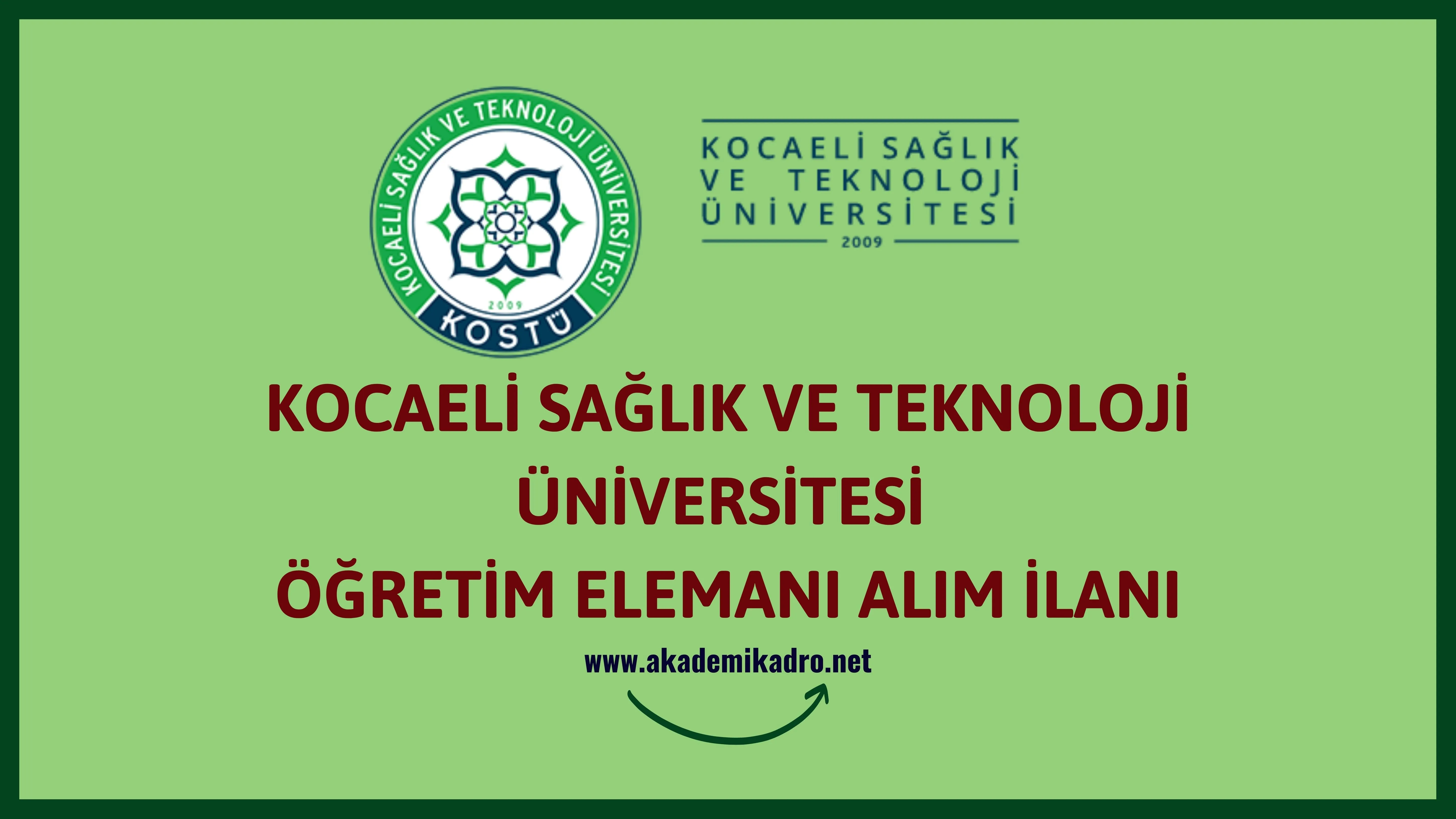 Kocaeli Sağlık ve Teknoloji Üniversitesi 5 Öğretim üyesi ve 4 Öğretim Görevlisi alacaktır. Son başvuru tarihi 04 Ekim 2022