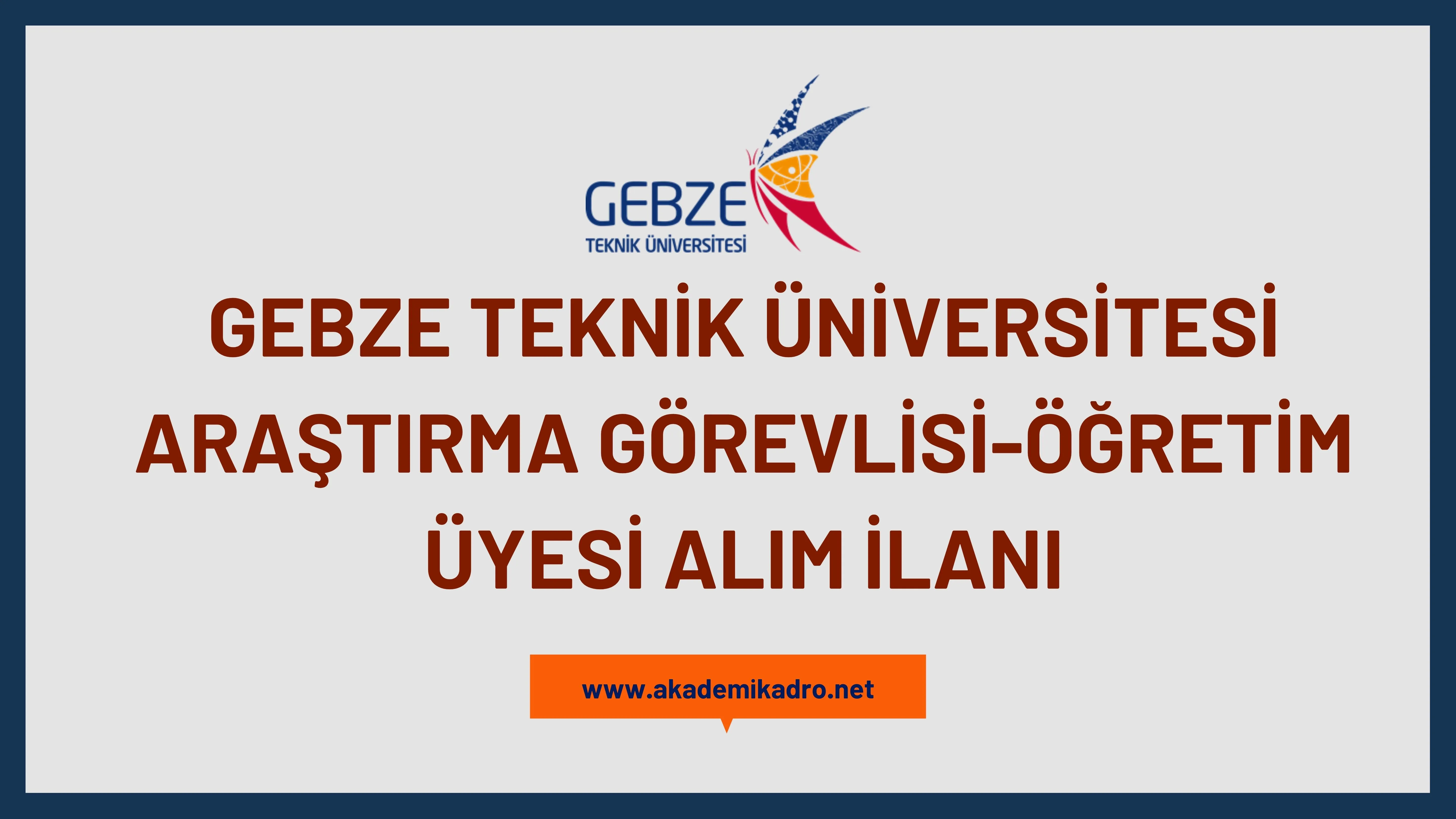 Gebze Teknik Üniversitesi 4 Araştırma görevlisi ve 2 Öğretim üyesi alacak.
