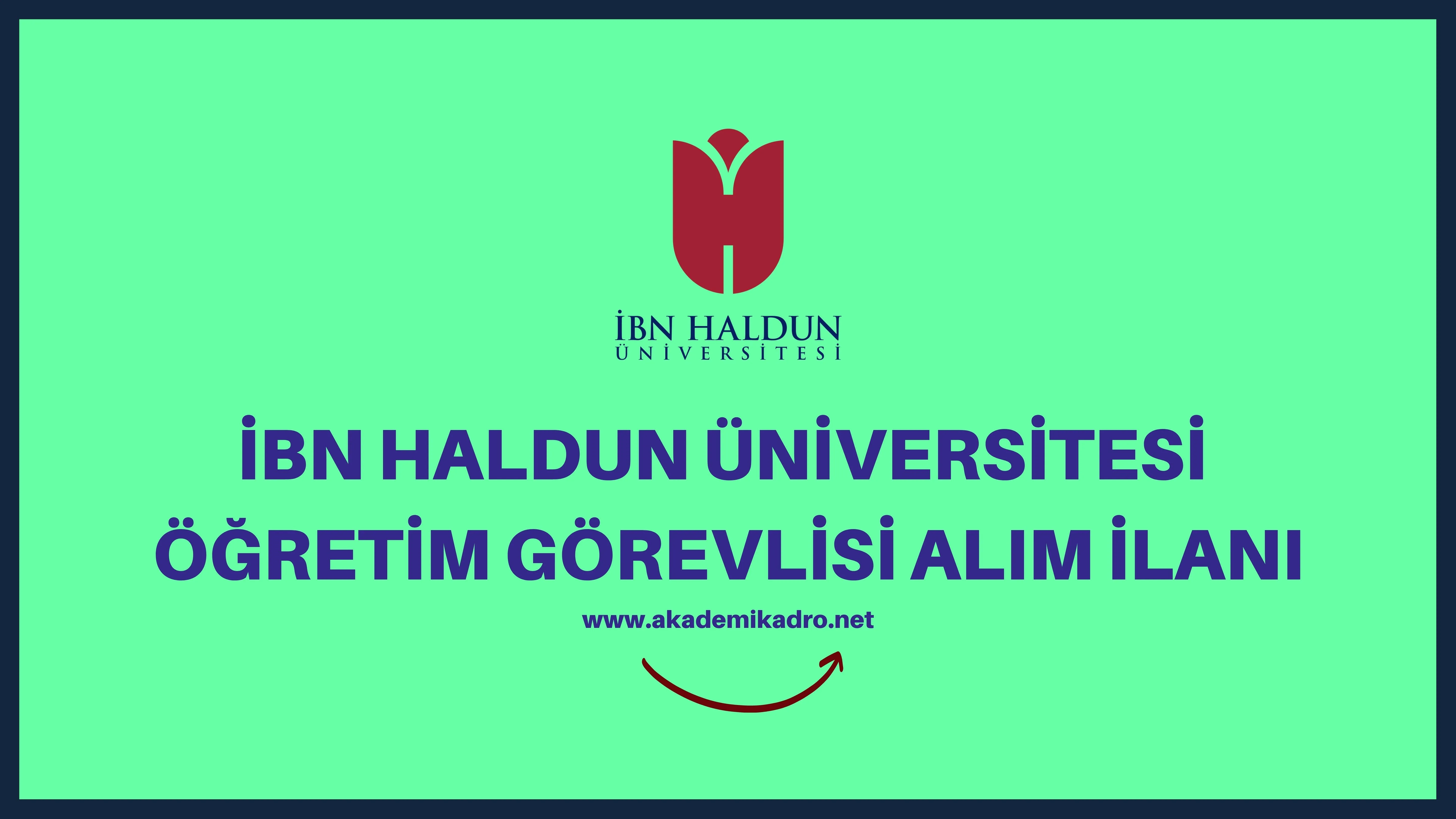 İbn Haldun Üniversitesi Öğretim görevlisi alacak.