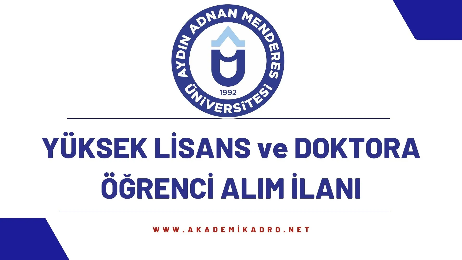Aydın Adnan Menderes Üniversitesi 2022-2023 bahar döneminde lisansüstü programlara öğrenci alacaktır.