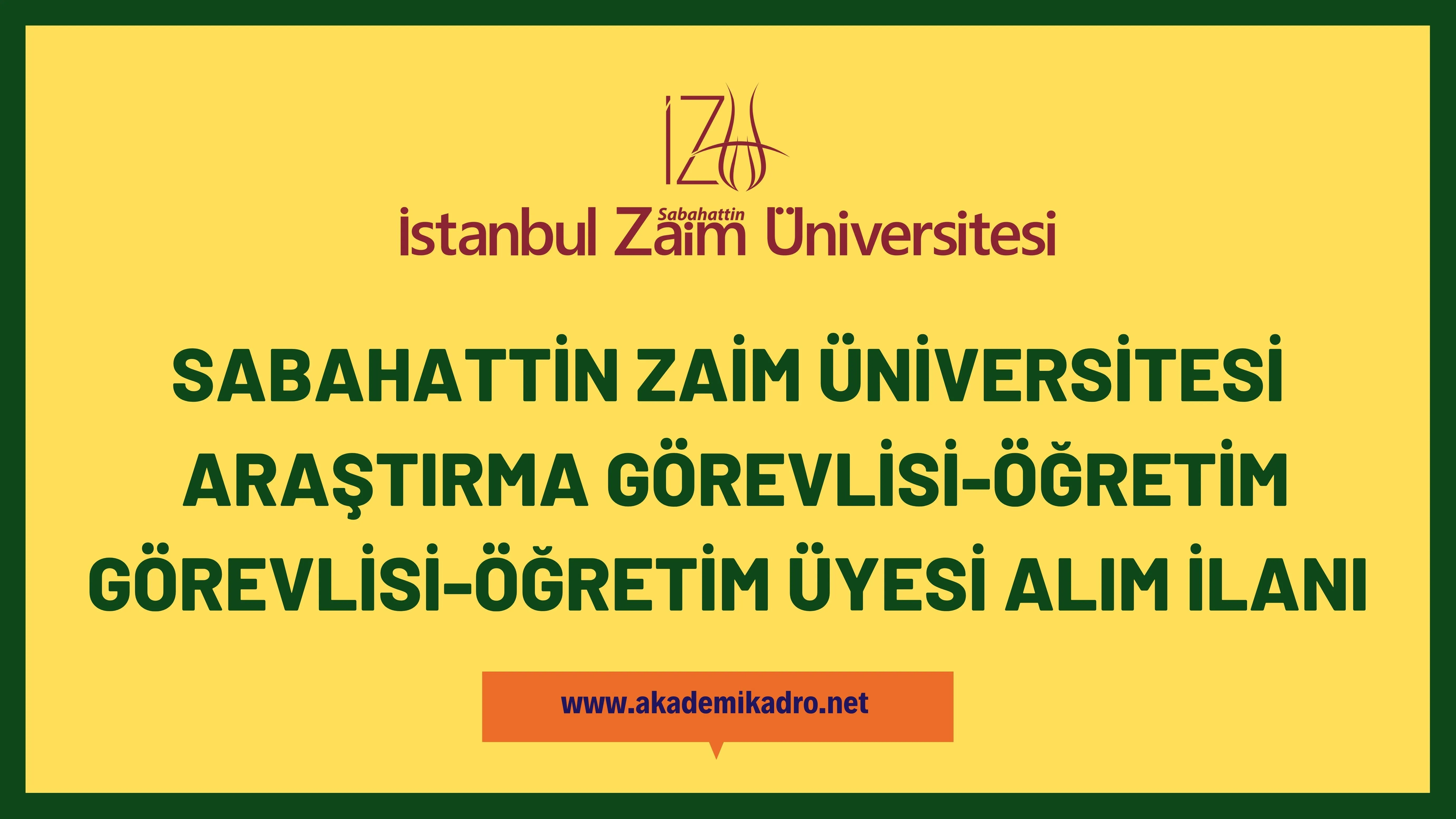 İstanbul Sabahattin Zaim Üniversitesi 28 öğretim üyesi, 10 araştırma görevlisi ve 2 öğretim görevlisi alacaktır.