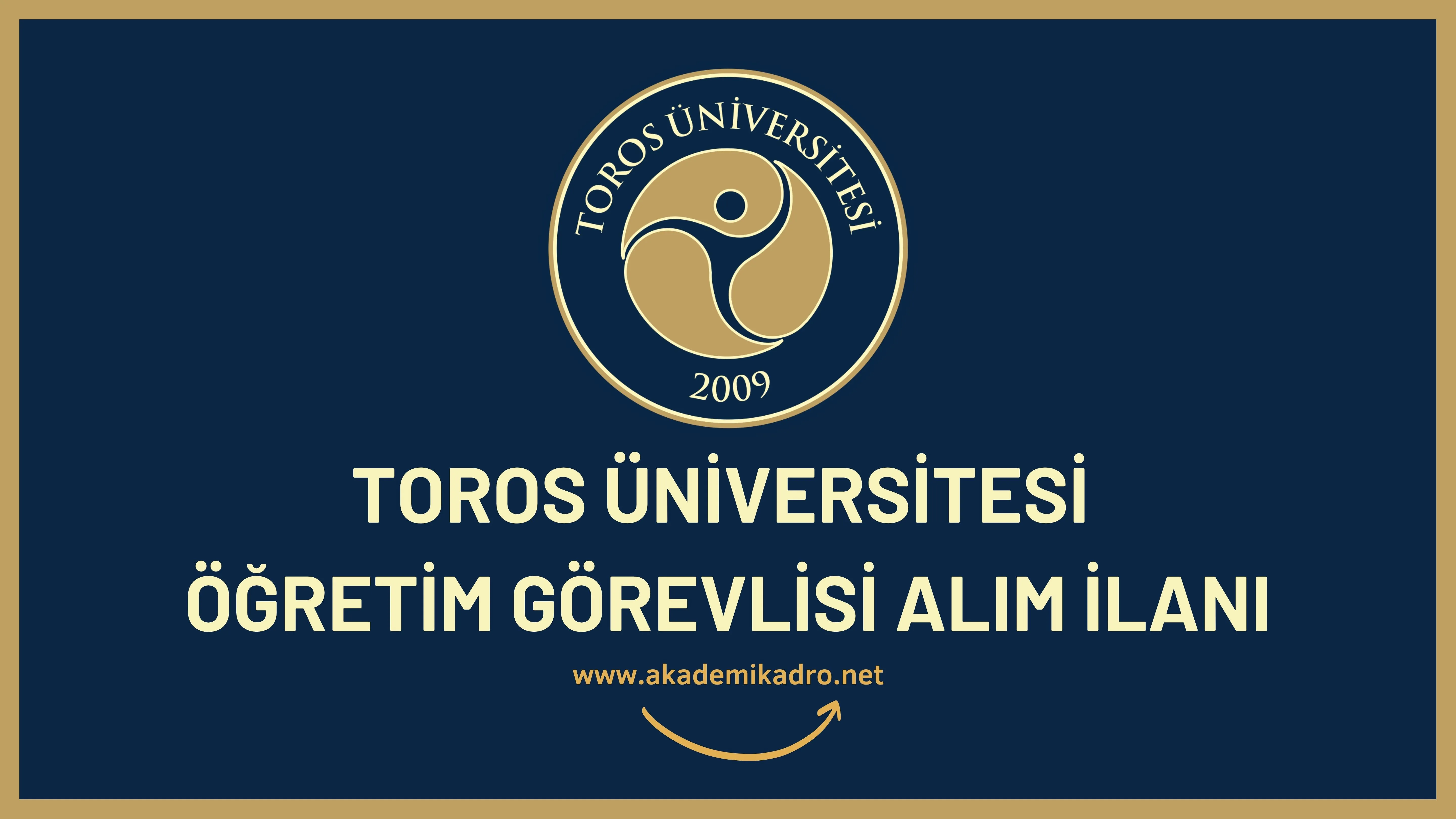 Toros Üniversitesi öğretim görevlisi alacaktır. Son başvuru tarihi 20 Ekim 2023