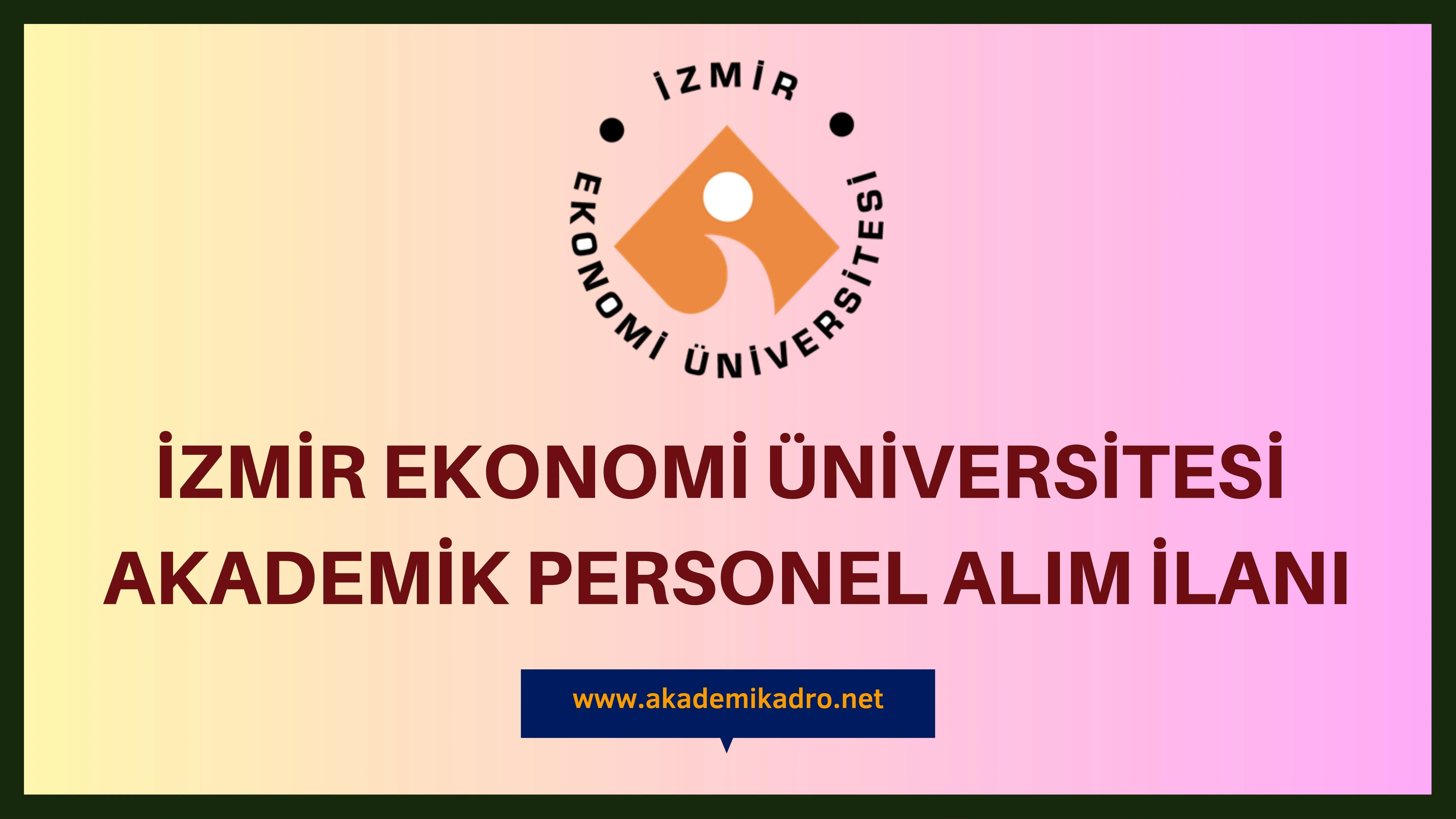 İzmir Ekonomi Üniversitesi çeşitli alanlardan 9 akademik personel alacak. Son başvuru tarihi 10 Temmuz 2023.