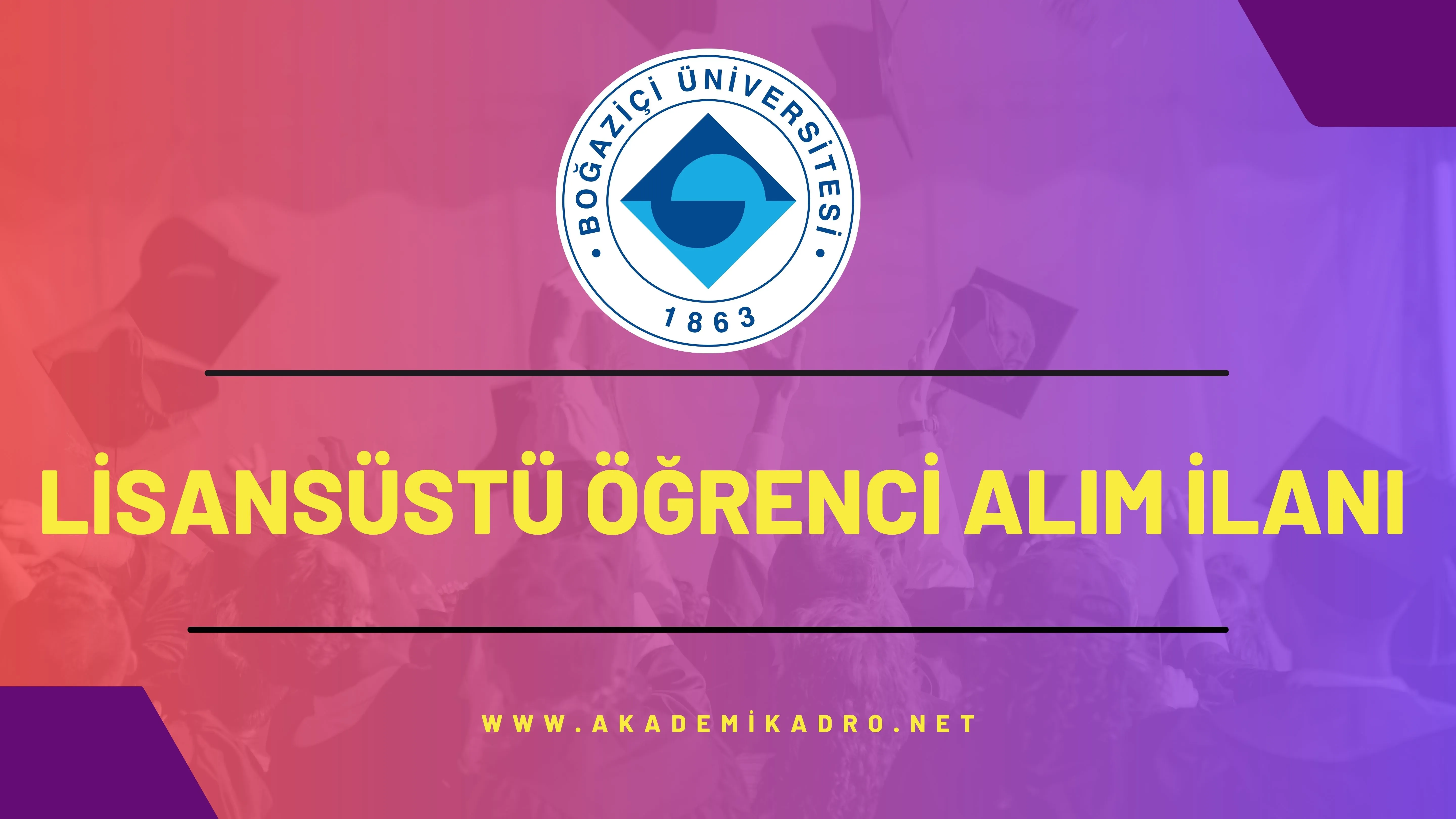Boğaziçi Üniversitesi 2023-2024 güz döneminde lisansüstü programlara öğrenci alınacaktır.