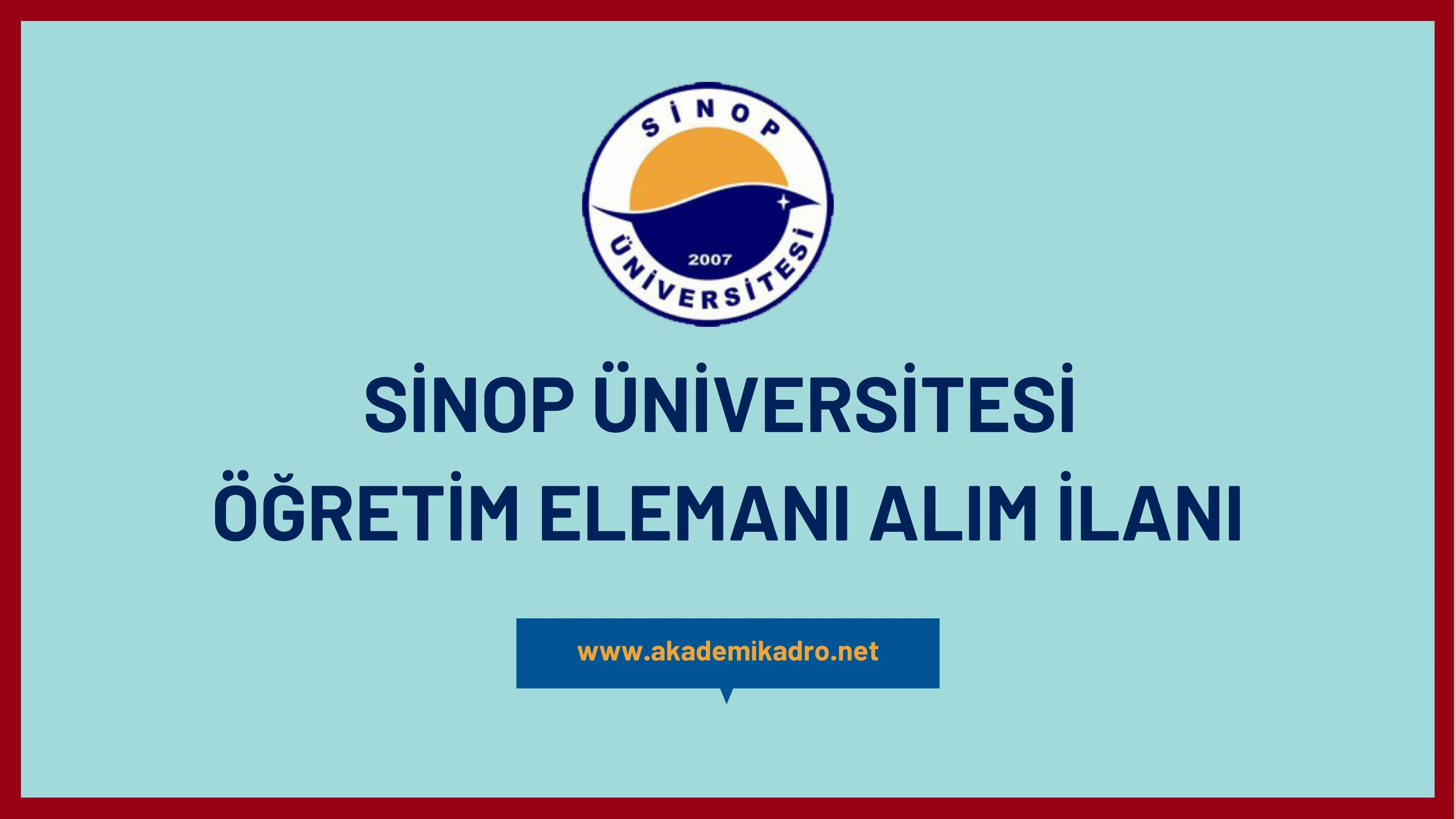 Sinop Üniversitesi 3 Araştırma görevlisi, 4 Öğretim görevlisi ve birçok alandan 28 Öğretim üyesi olmak üzere 35 Öğretim elemanı alacak.
