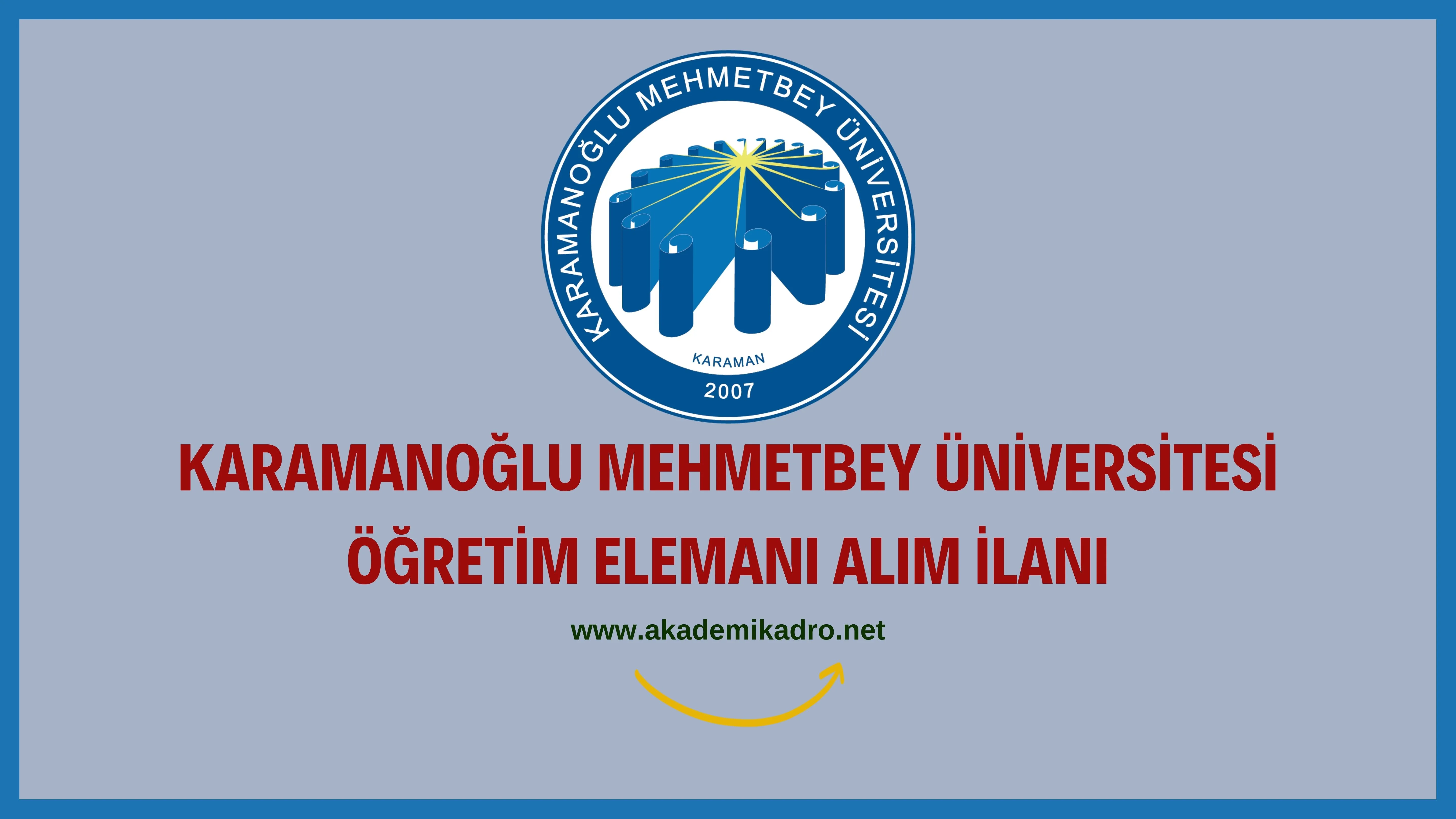 Karamanoğlu Mehmetbey Üniversitesi 2 Öğretim görevlisi alacaktır. Son başvuru tarihi 7 Ekim 2022