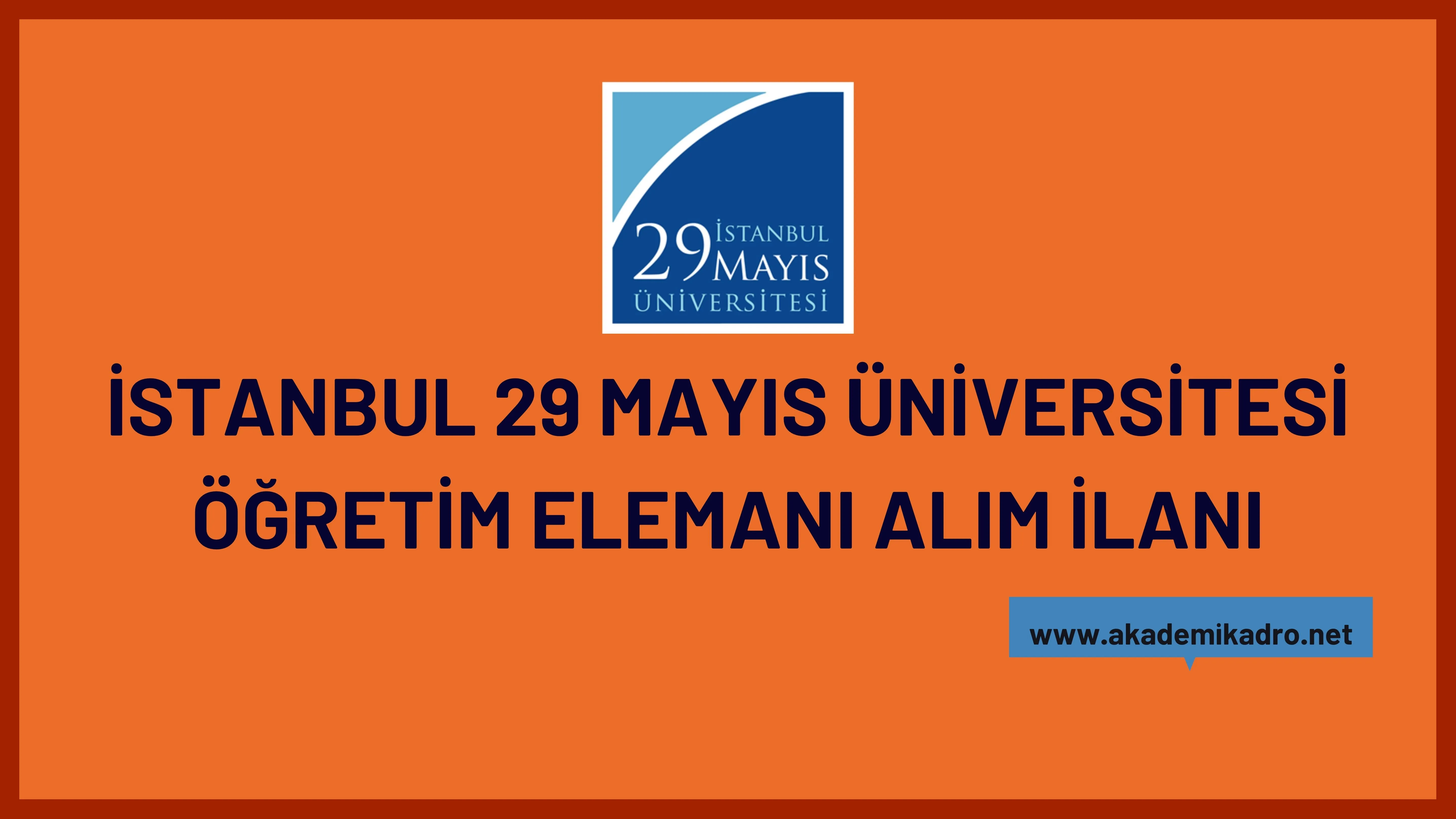 İstanbul 29 Mayıs Üniversitesi Araştırma görevlisi ve öğretim üyesi olmak üzere 10 öğretim elemanı alacak.