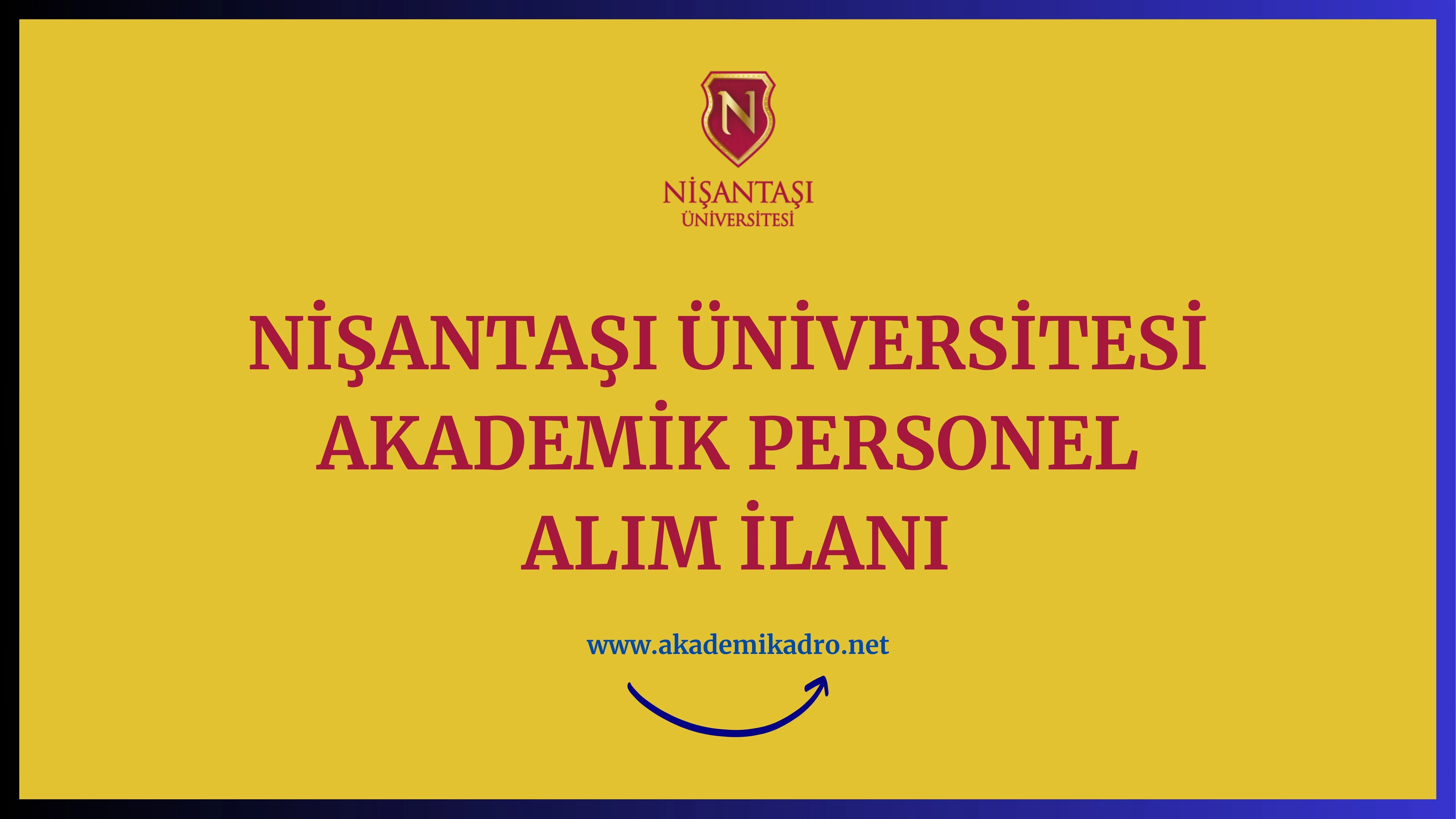 İstanbul Nişantaşı Üniversitesi 3 akademik personel alacak.