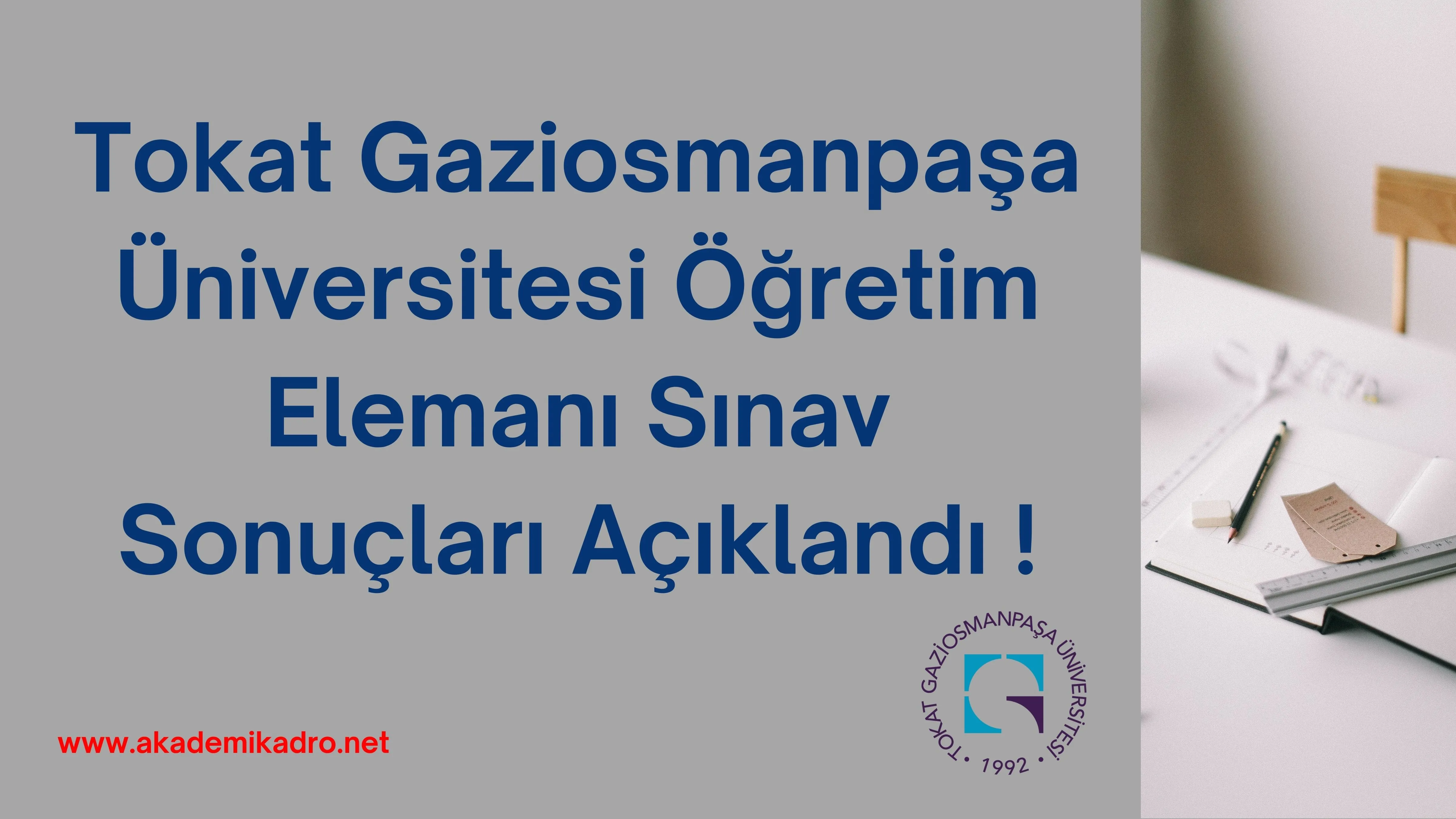 Tokat Gaziosmanpaşa Üniversitesi 23 Eylül 2022 tarihinde ilan edilen Öğretim görevlisi ilanı sınav sonuçları açıklandı !