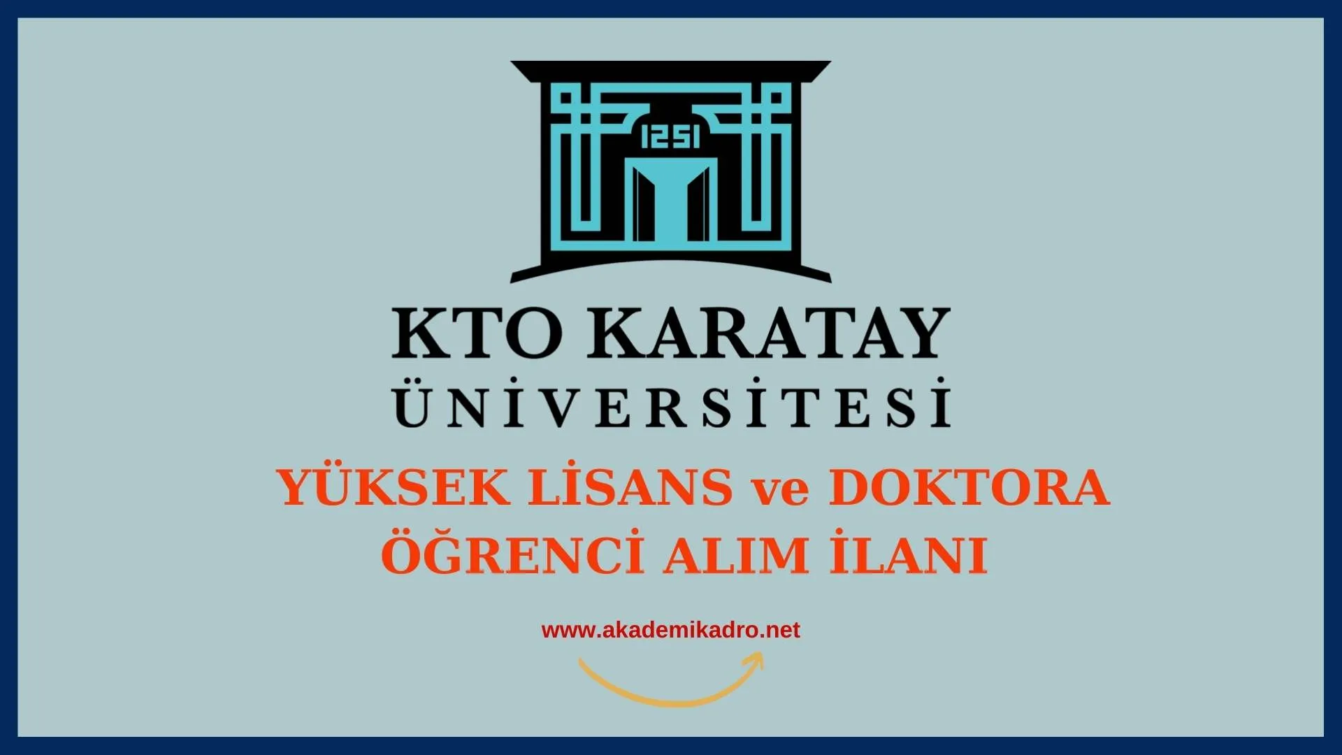 KTO Karatay Üniversitesi 2022-2023 Güz döneminde lisansüstü programlara öğrenci alacaktır.