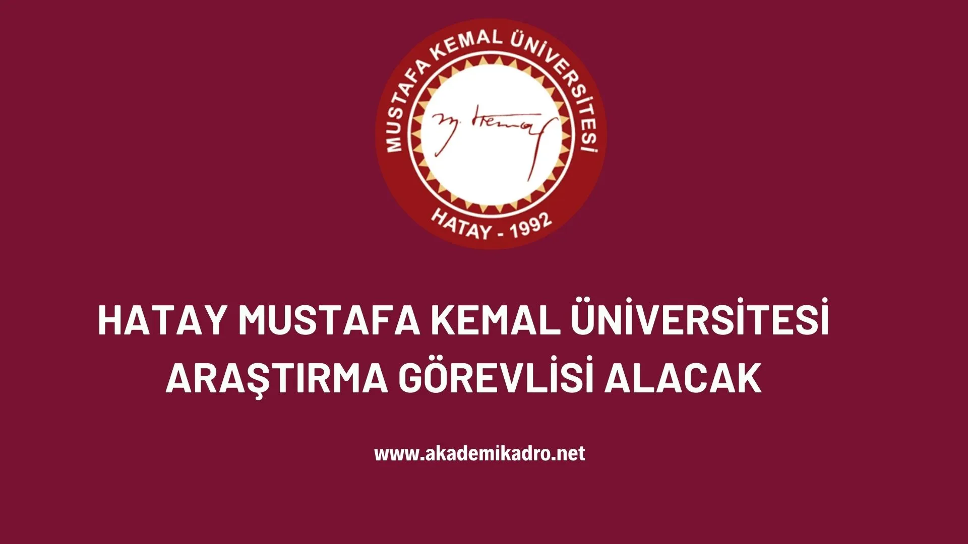 Hatay Mustafa Kemal Üniversitesi 9 Araştırma görevlisi alacaktır. son başvuru tarihi 13 Ekim 2022