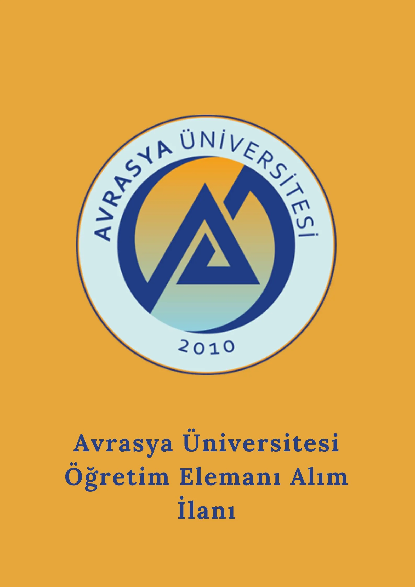 Avrasya Üniversitesi 3 Araştırma görevlisi, 17 Öğretim görevlisi ve  birçok alandan 58 Öğretim üyesi alacak.