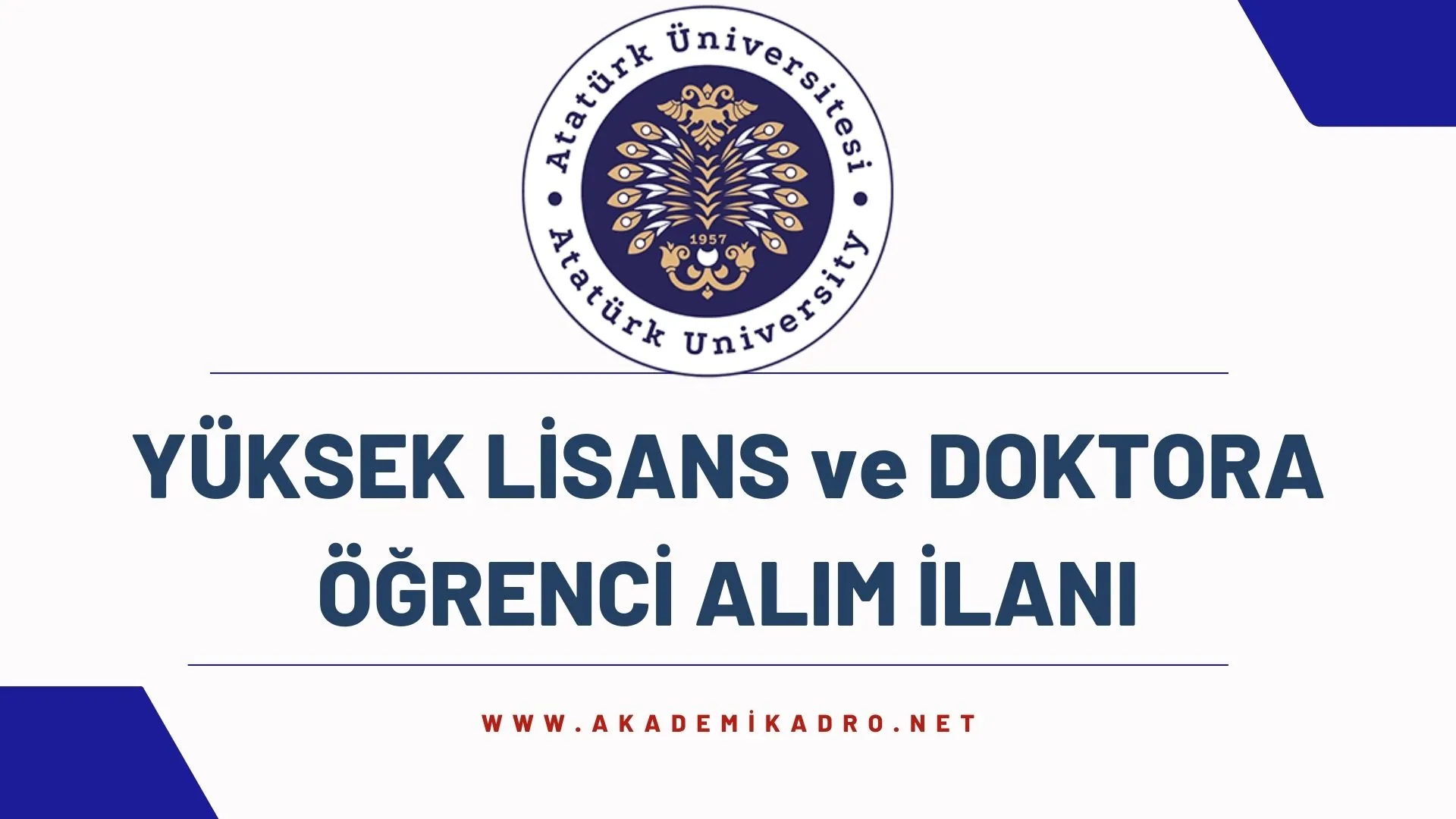 Atatürk Üniversitesi 2023-2024 Güz döneminde lisansüstü programlara öğrenci alacaktır.