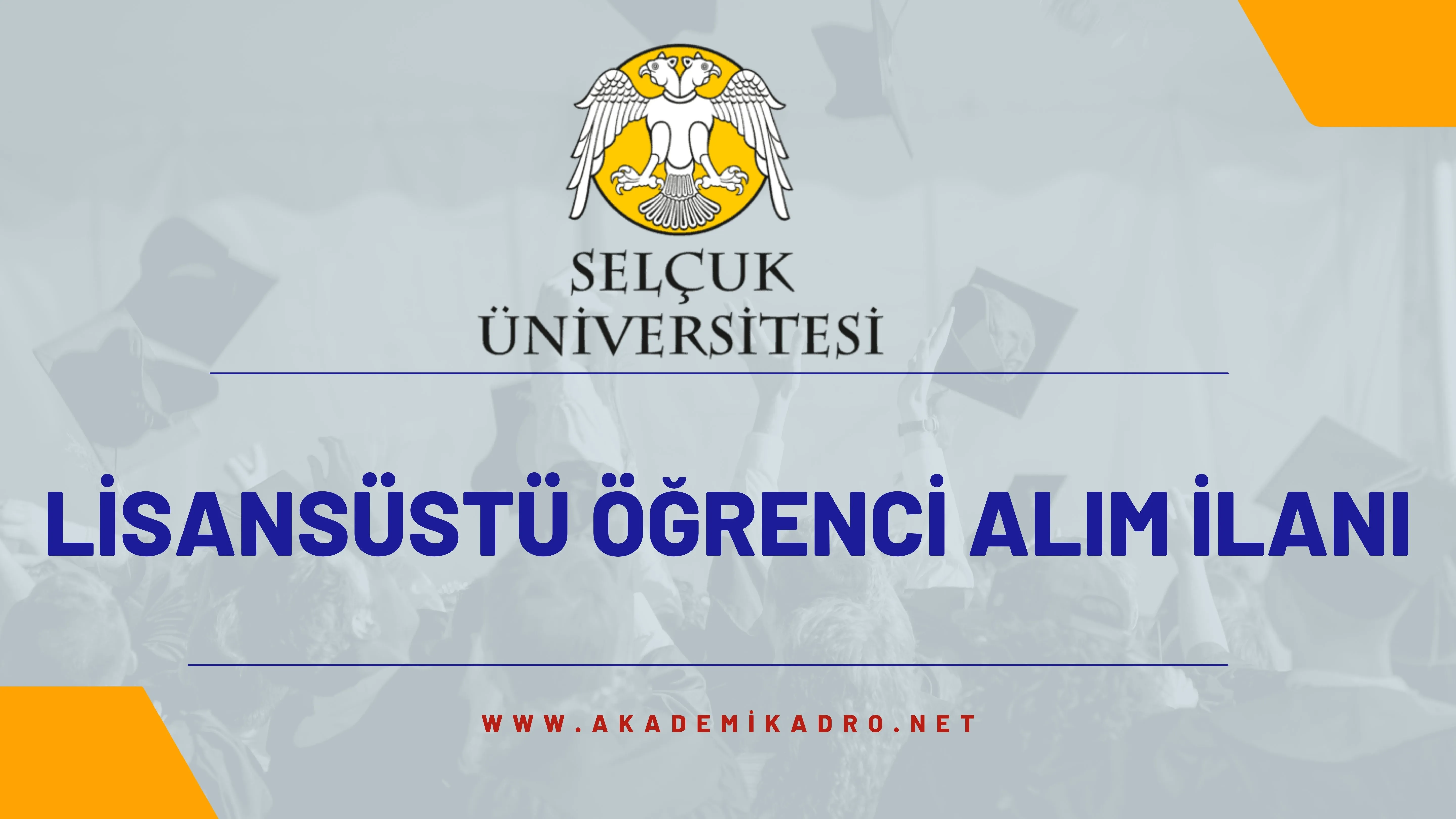 Selçuk Üniversitesi 2022-2023 bahar döneminde lisansüstü programlara öğrenci alacaktır.