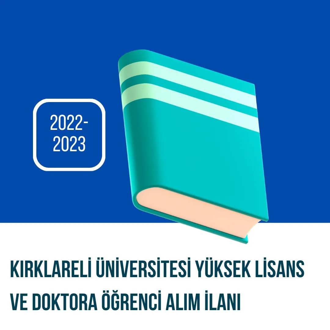 Kırklareli Üniversitesi 2022-2023 Güz döneminde lisansüstü programlara öğrenci alacaktır.