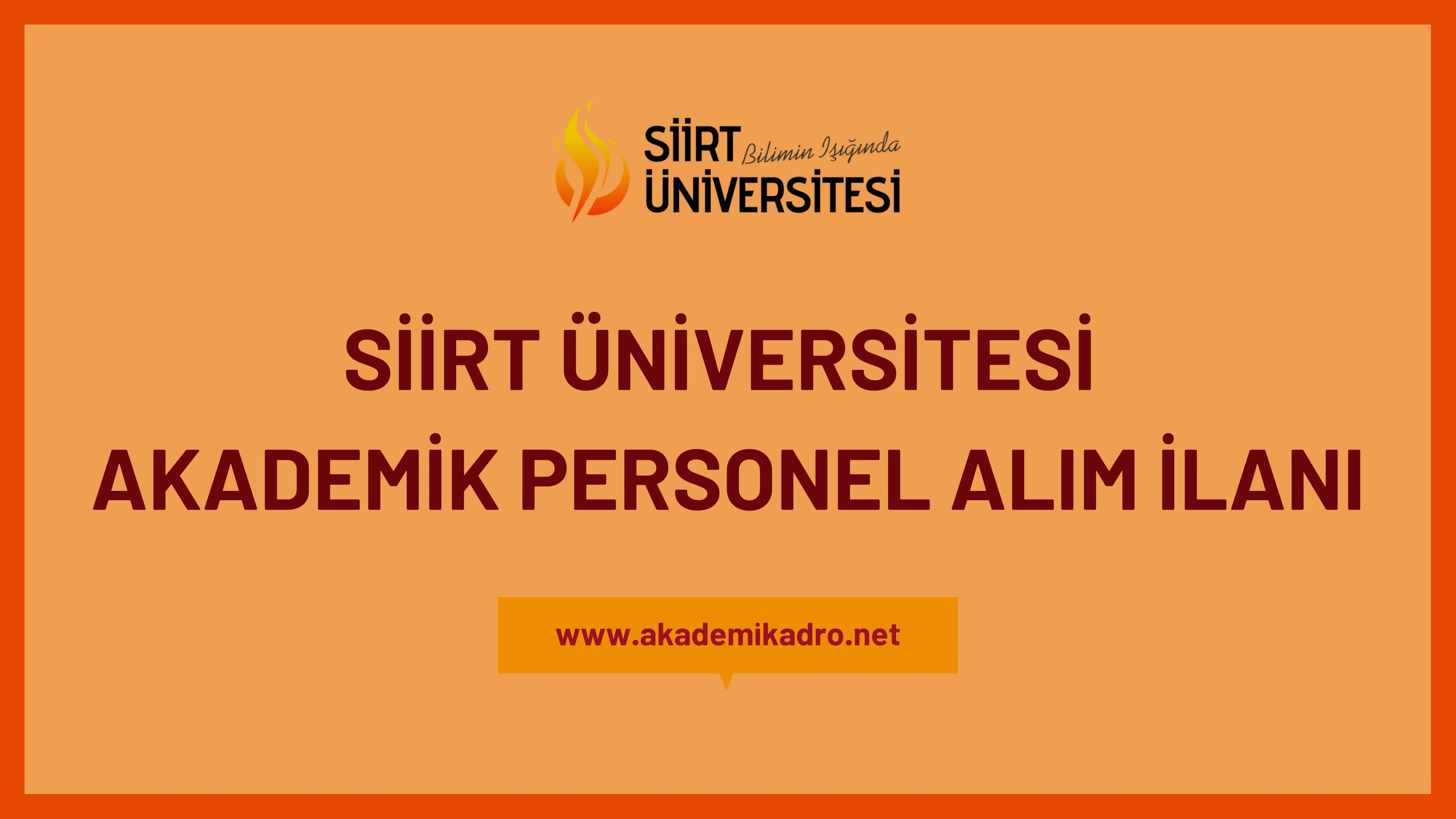 Siirt Üniversitesi birçok alandan 32 Akademik personel alacak.