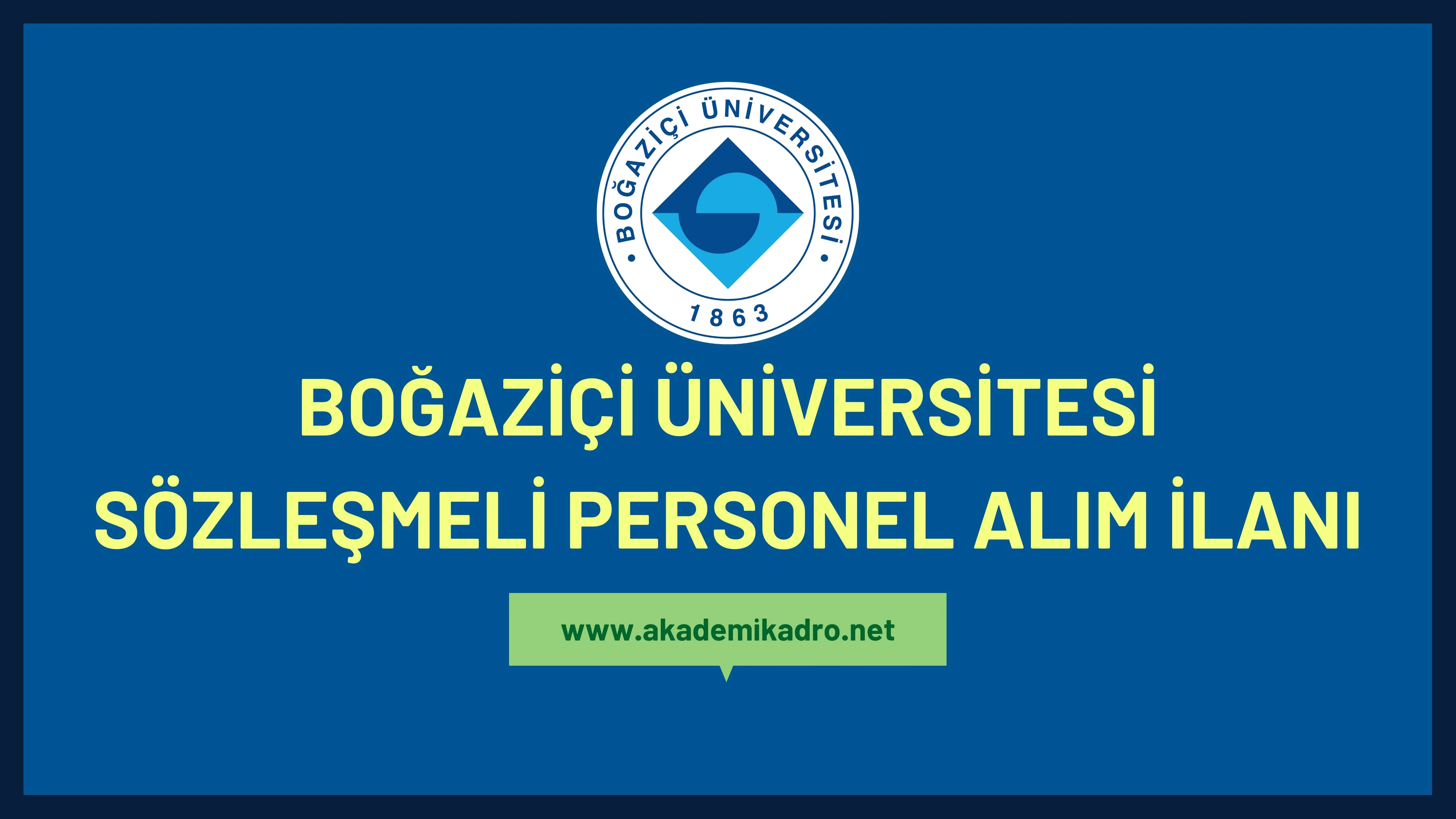 Boğaziçi Üniversitesi 40 Sözleşmeli personel alacak