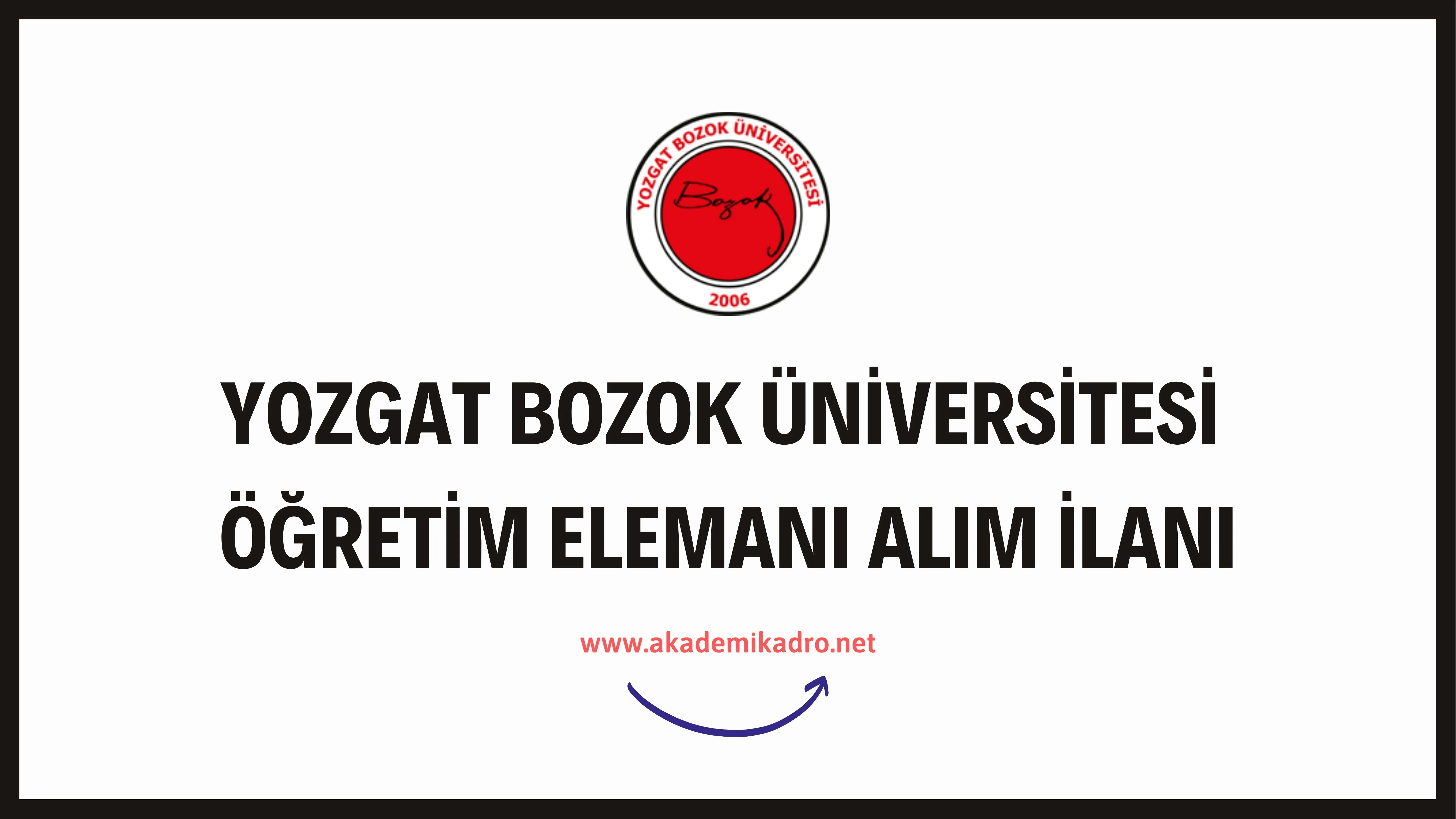 Yozgat Bozok Üniversitesi 3 Öğretim görevlisi ve 2 Araştırma görevlisi alacak.