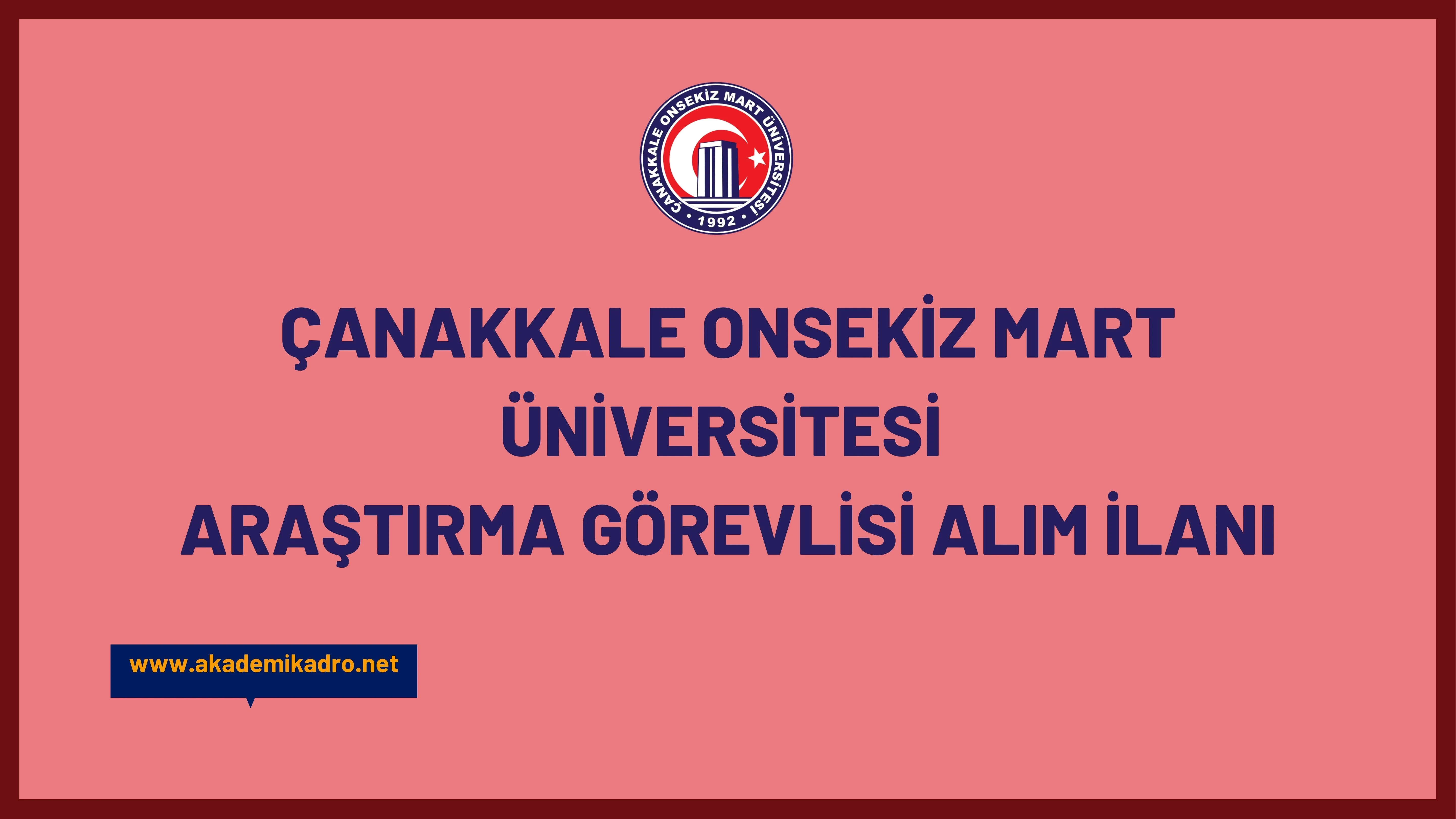 Çanakkale Onsekiz Mart Üniversitesi 2 araştırma görevlisi alacaktır.