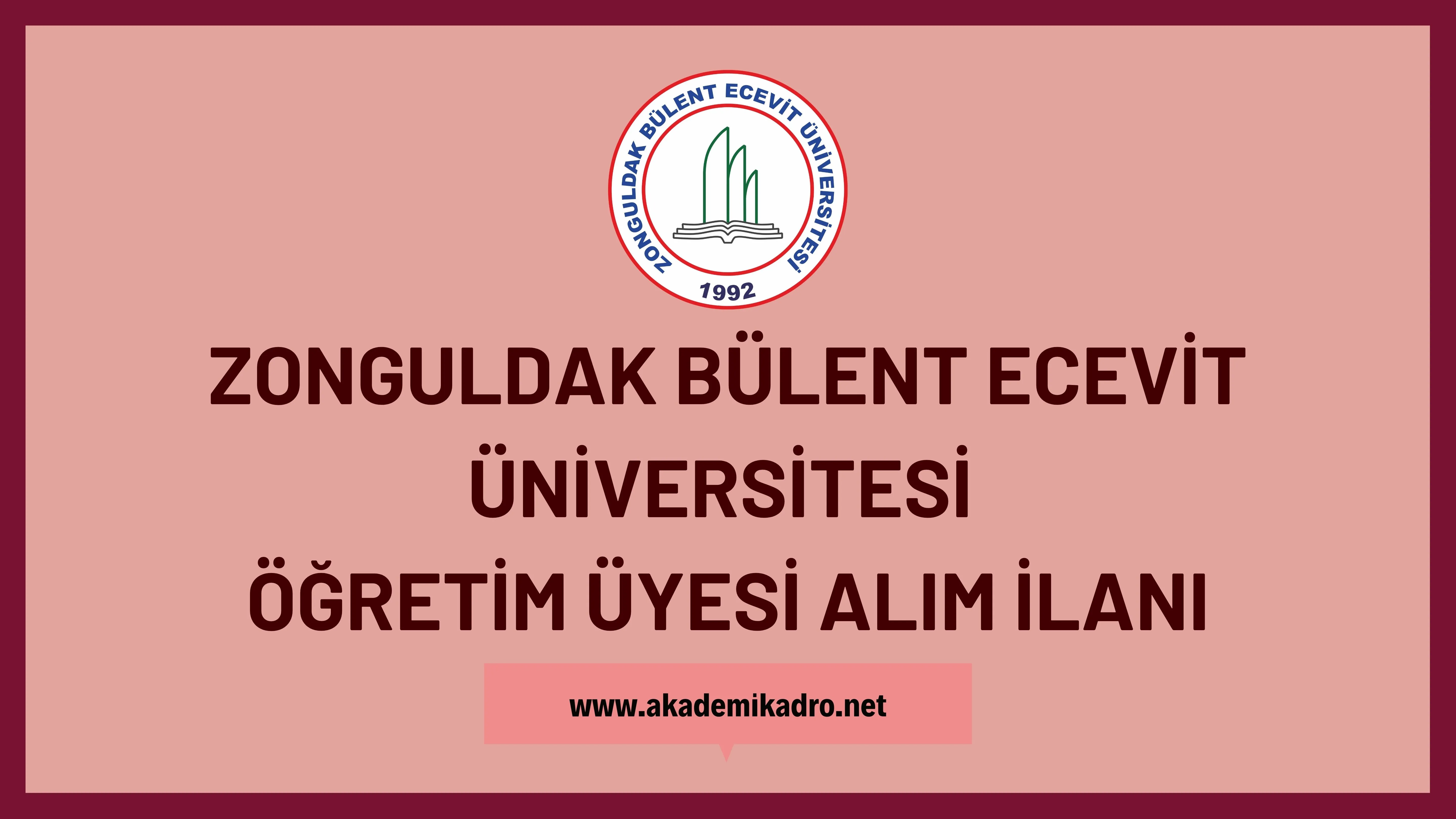 Zonguldak Bülent Ecevit Üniversitesi birçok alandan 66 öğretim üyesi alacak.