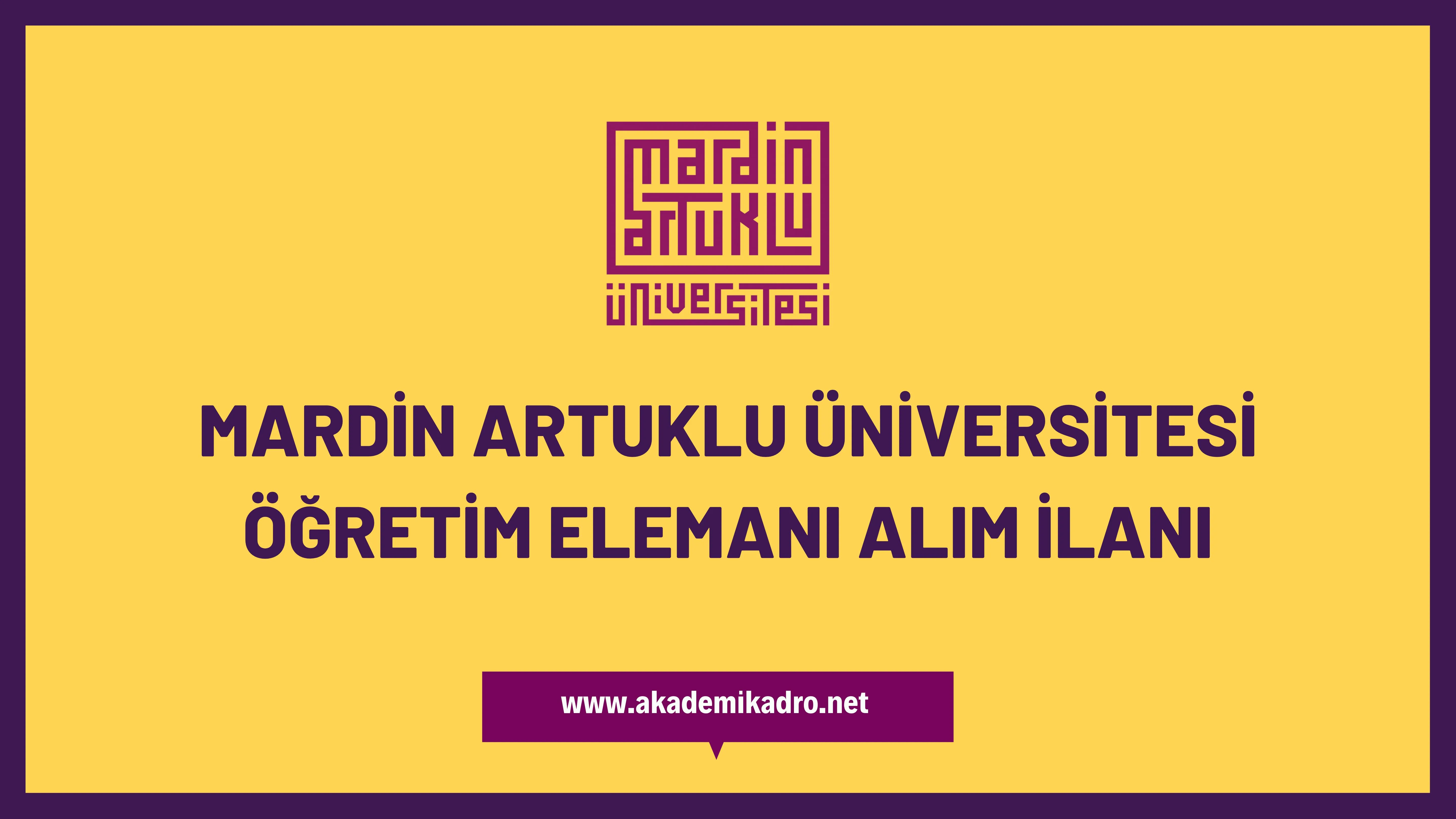 Mardin Artuklu Üniversitesi Öğretim görevlisi, 2 Araştırma görevlisi ve 13 öğretim üyesi alacak.