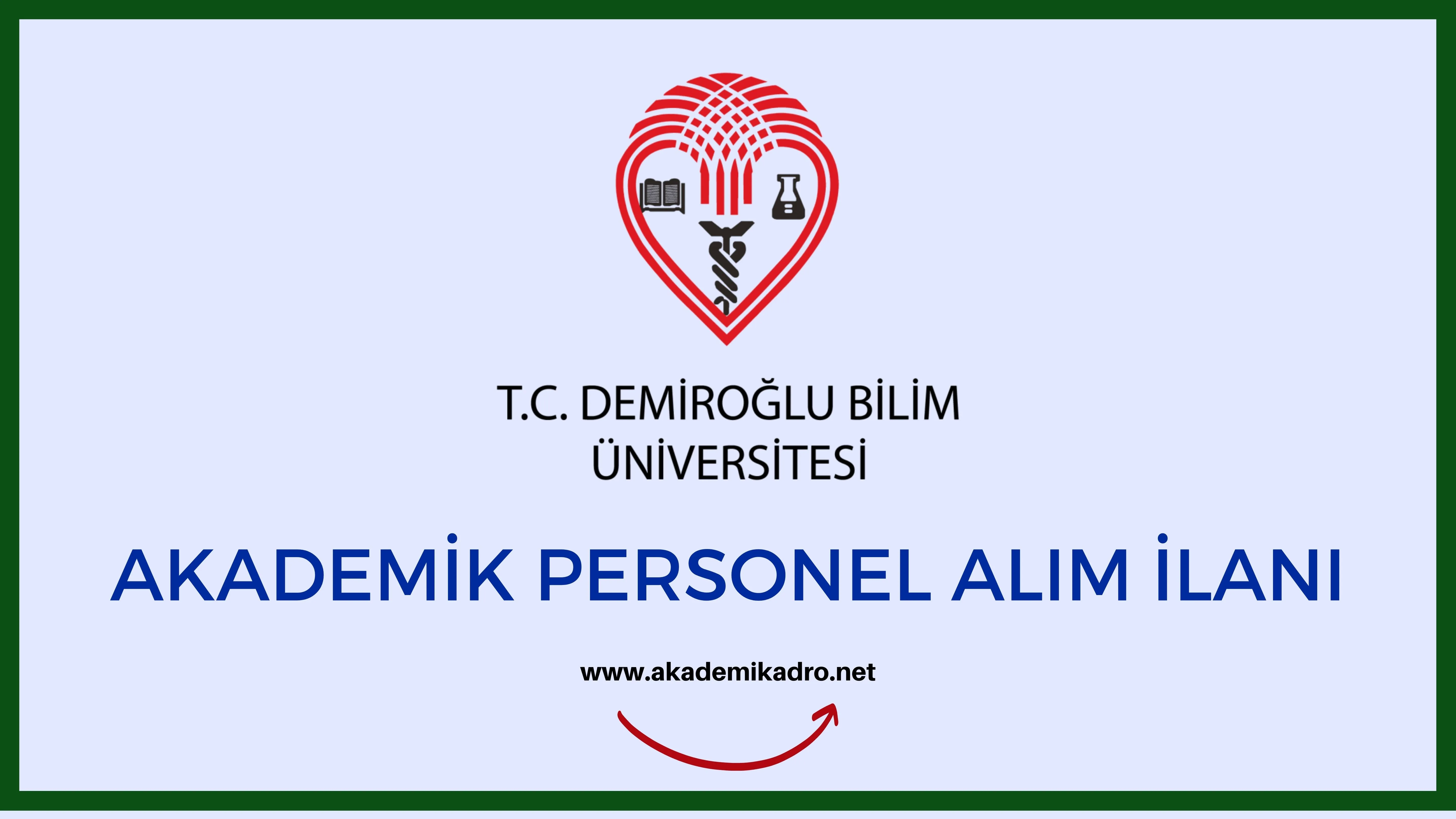 Demiroğlu Bilim Üniversitesi 2 Öğretim üyesi alacak. Son başvuru tarihi 28 Ekim 2022.