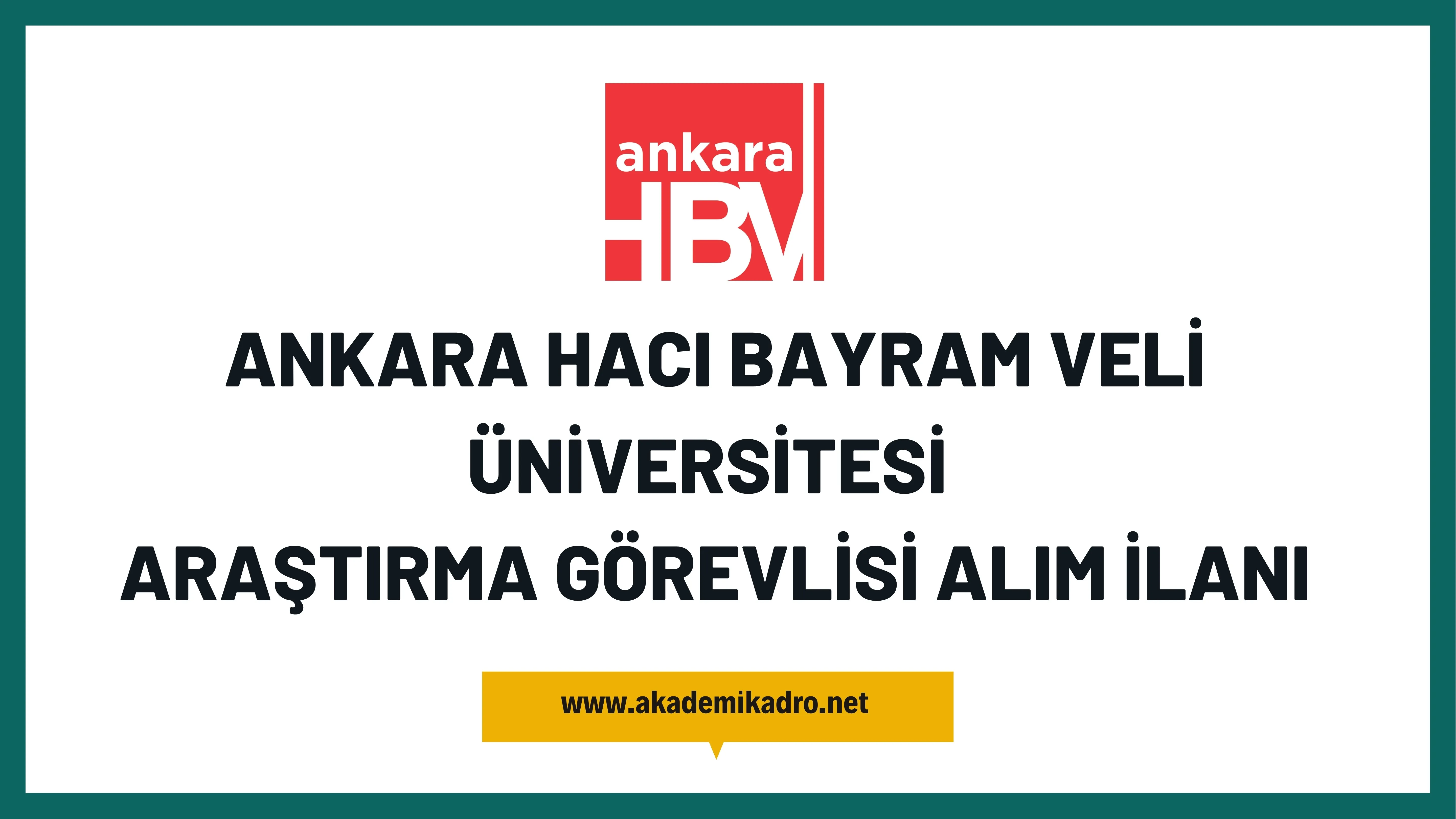 Ankara Hacı Bayram Veli Üniversitesi çeşitli branşlarda 8 Araştırma görevlisi alacak.