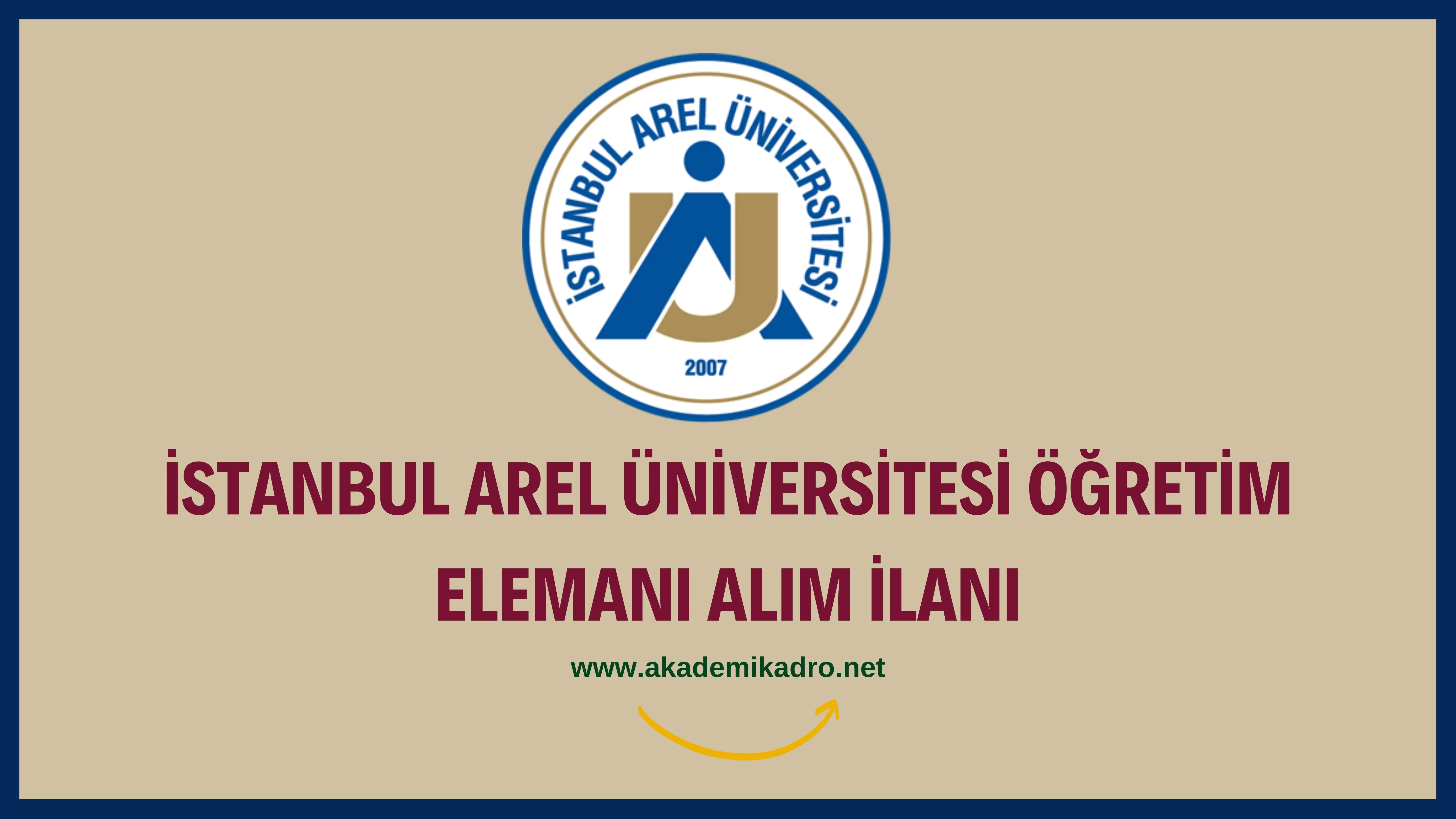 İstanbul Arel Üniversitesi 27 Öğretim üyesi, 20 Öğretim Görevlisi ve 7 Araştırma görevlisi alacaktır. Son başvuru tarihi 02 Şubat 2023